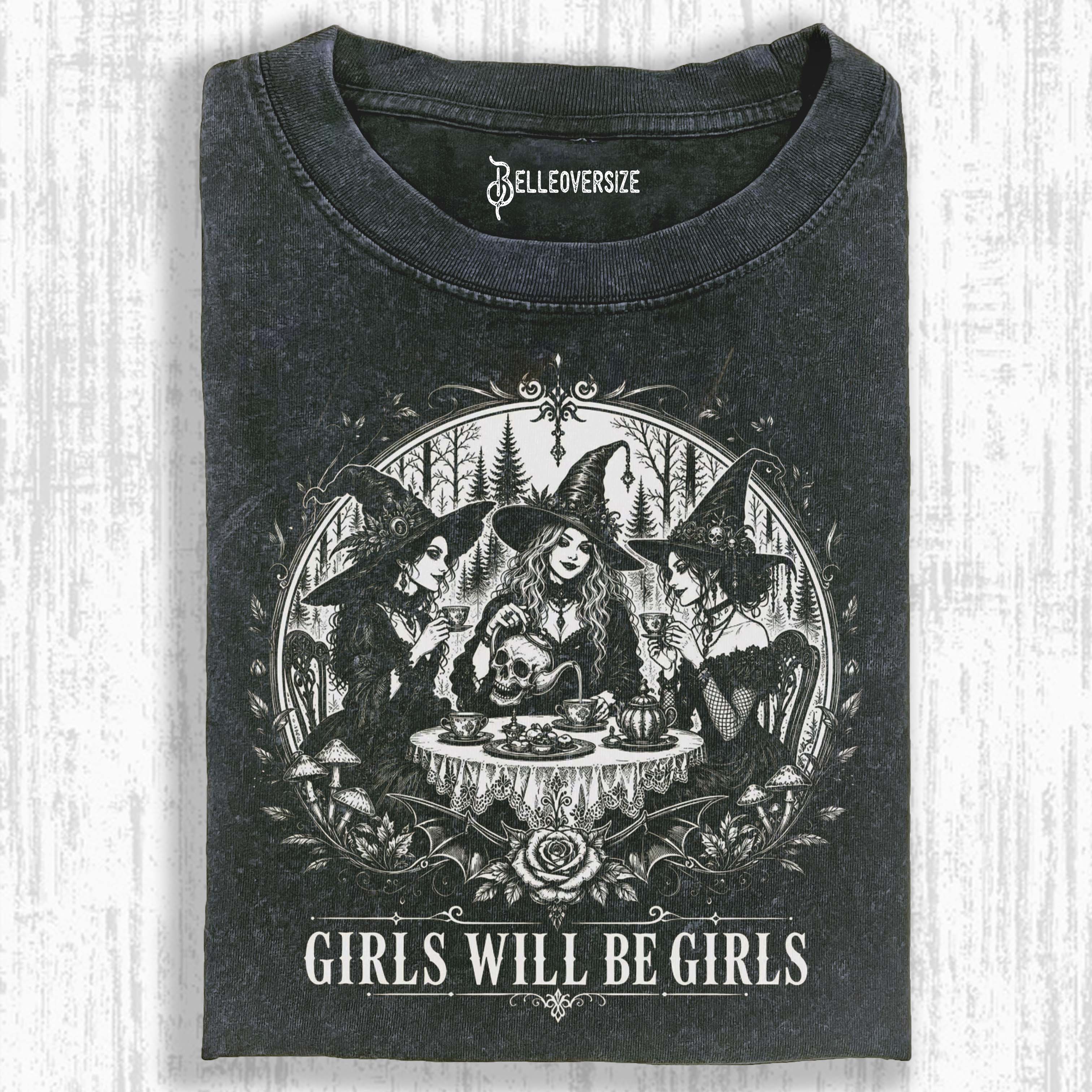GIRLS WILL BE GIRLS T-SHIRT