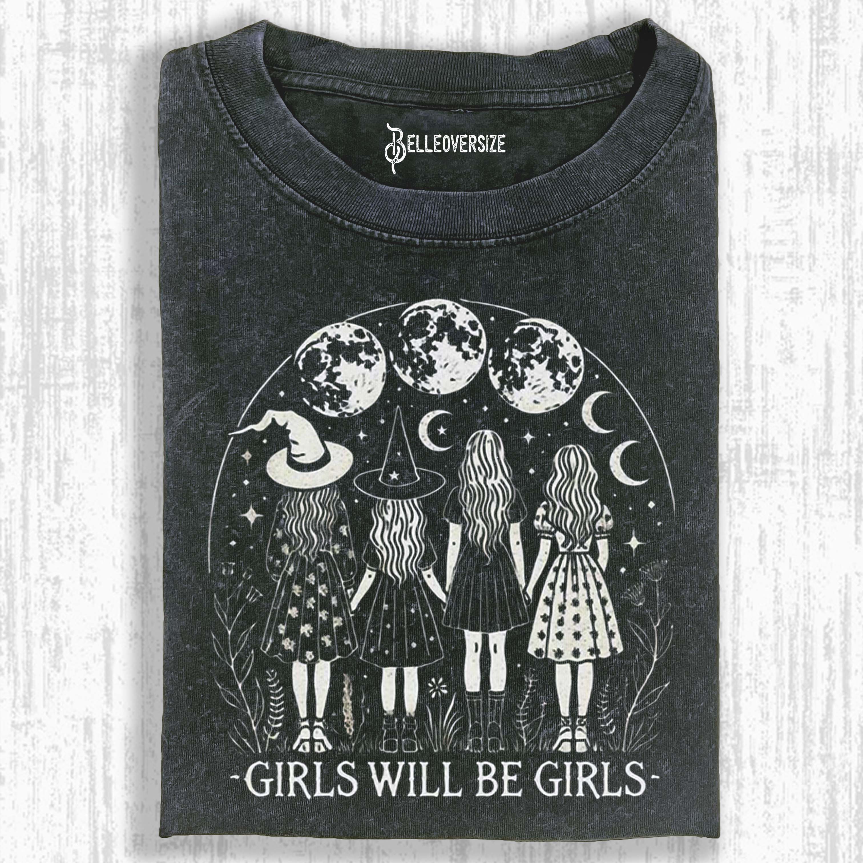 GIRLS WILL BE GIRLS T-SHIRT