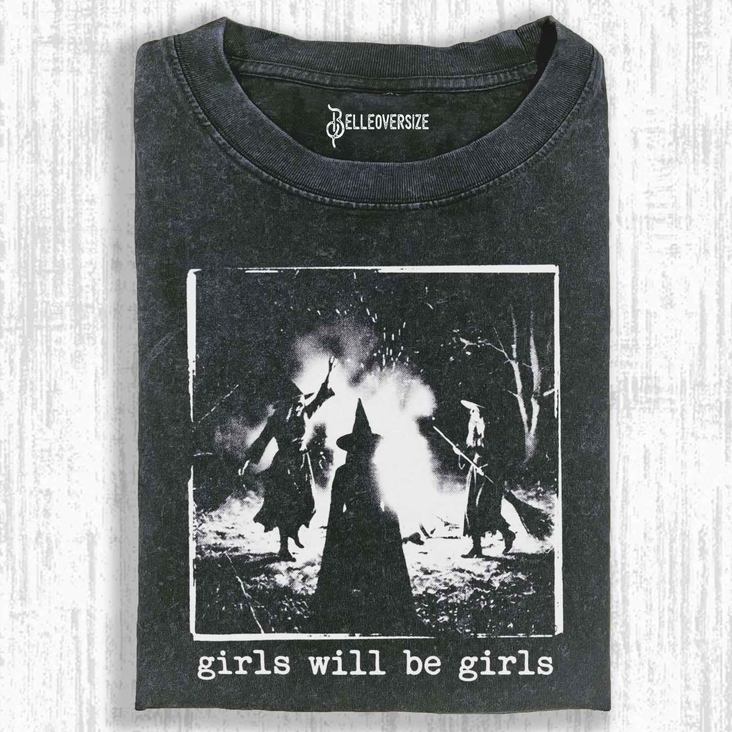 GIRLS WILL BE GIRLS T-SHIRT