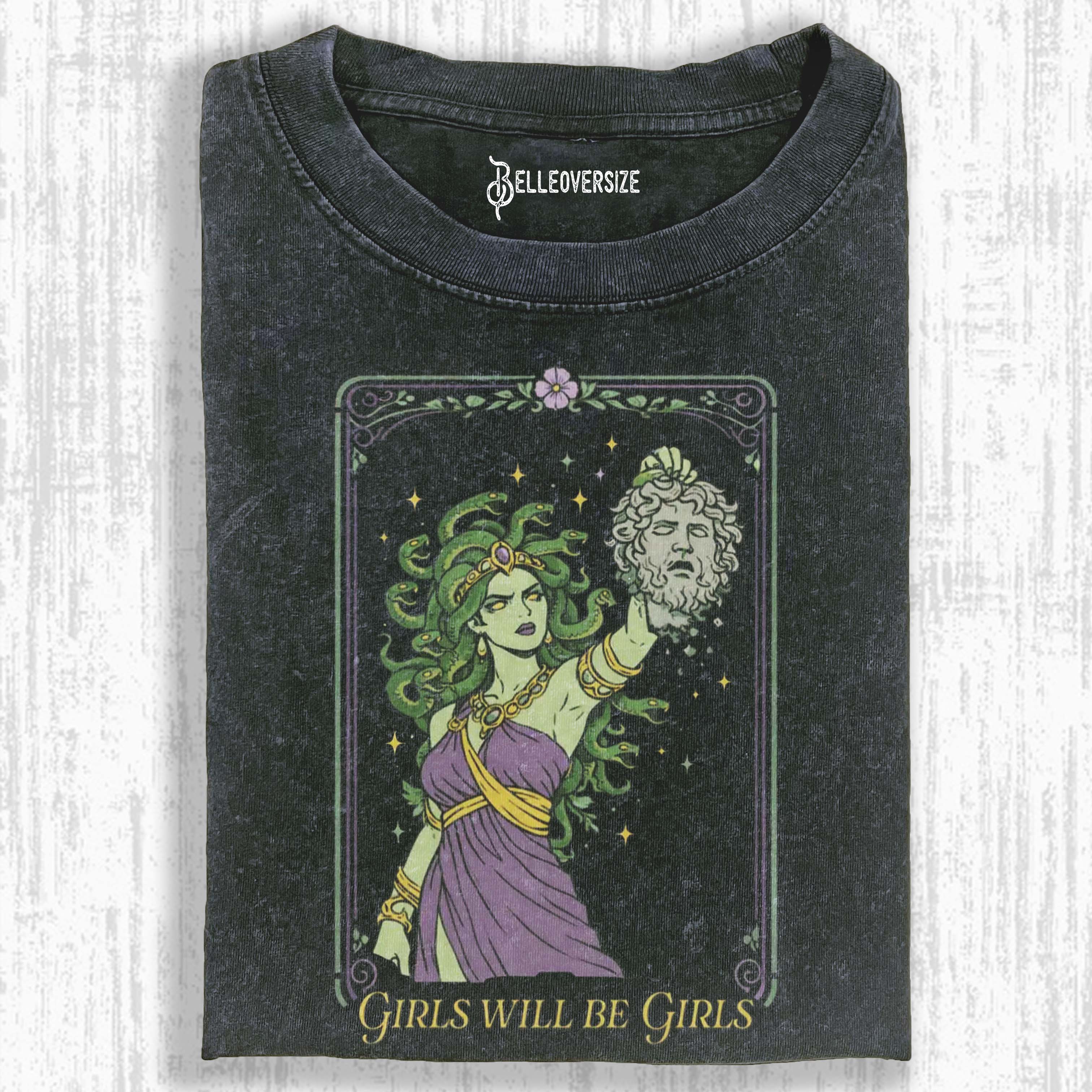 GIRLS WILL BE GIRLS T-SHIRT