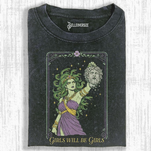 GIRLS WILL BE GIRLS T-SHIRT