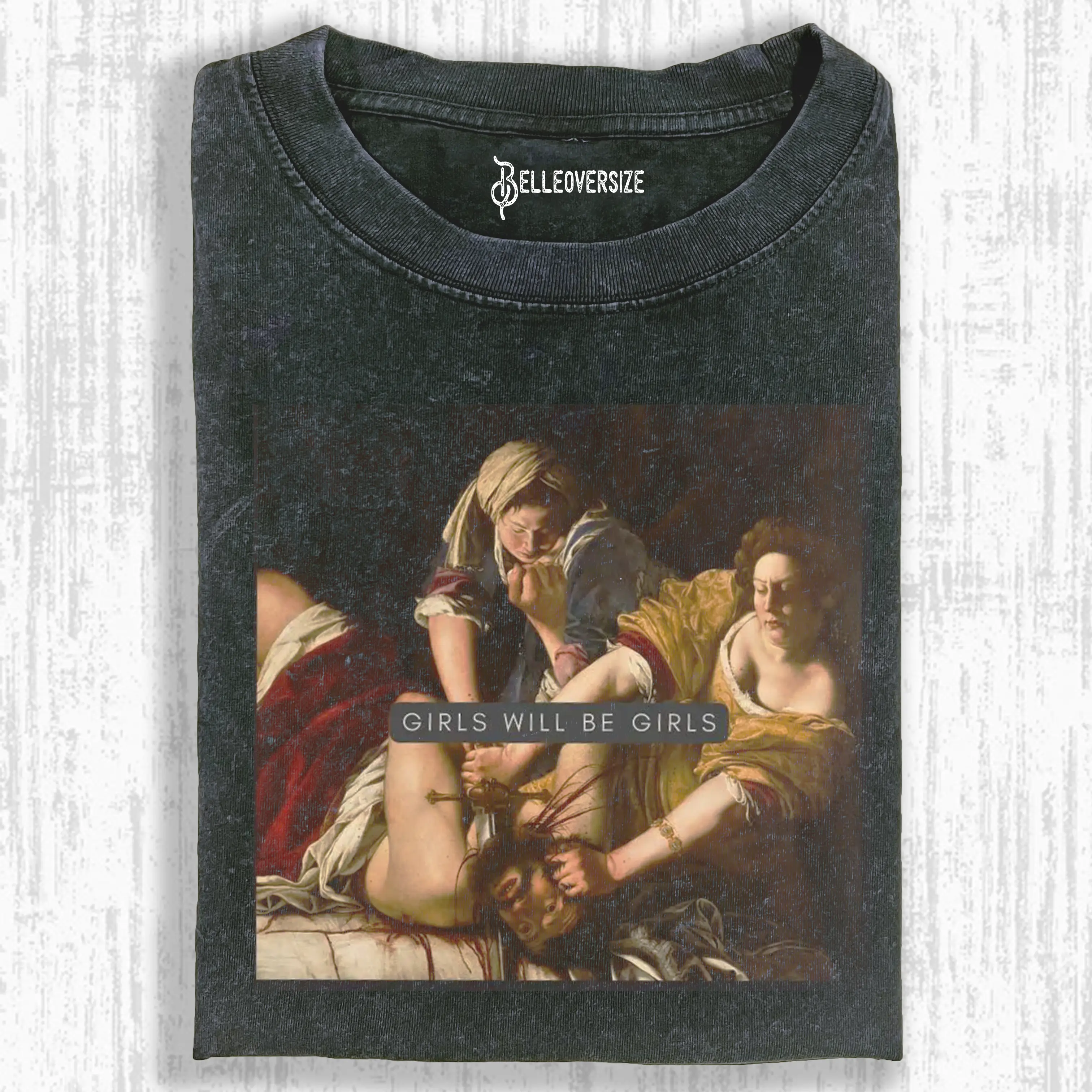 GIRLS WILL BE GIRLS T-SHIRT