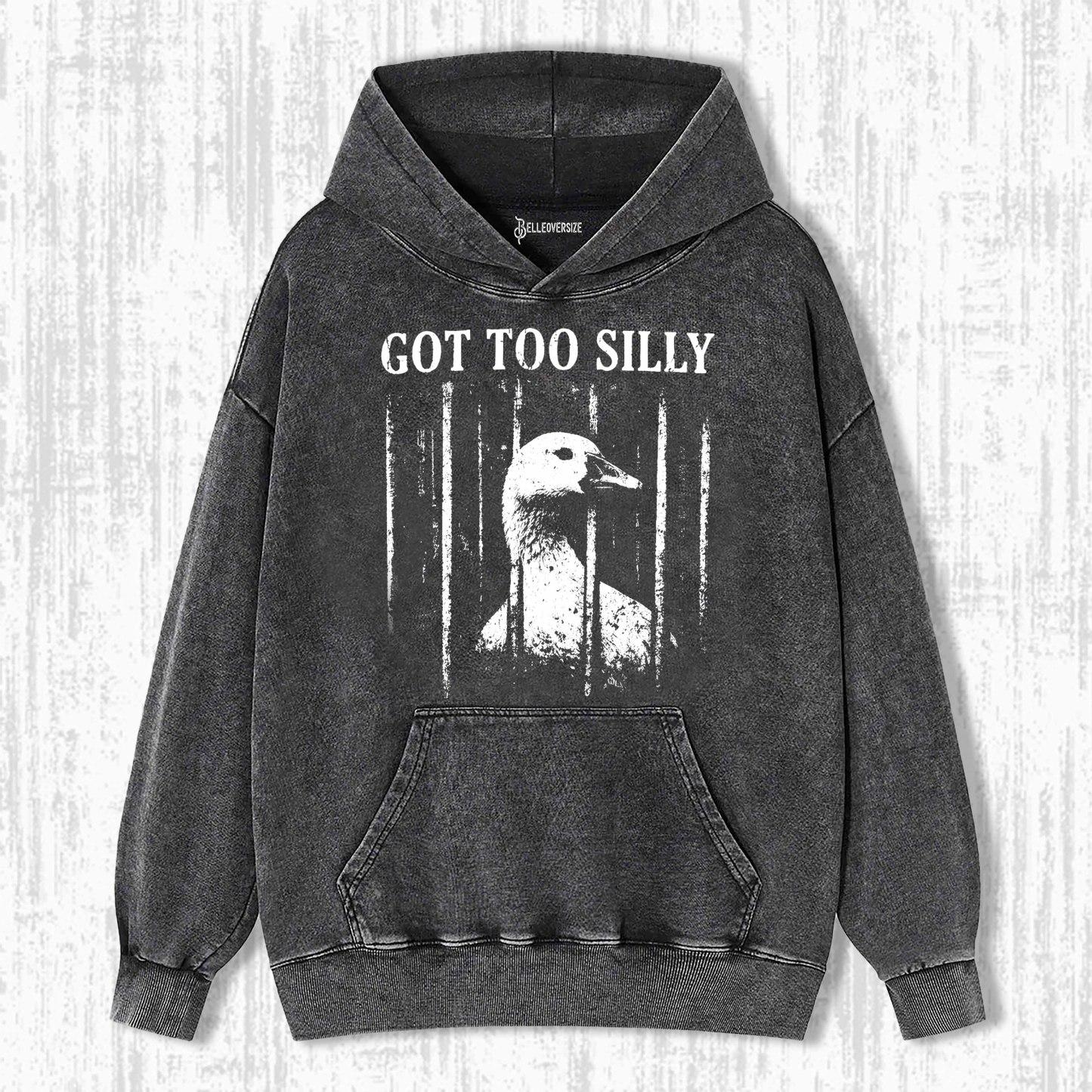 GOT TOO SILLY GOOSE HOODIE