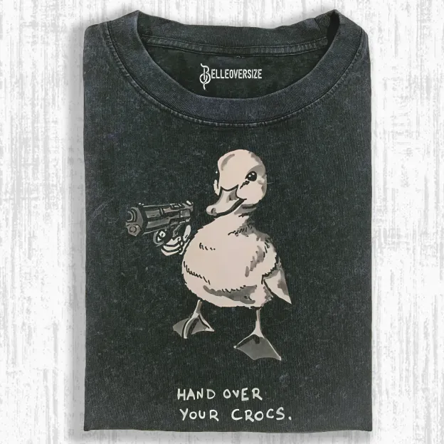 HAND OVER YOUR CROCS FUNNY T-SHIRT
