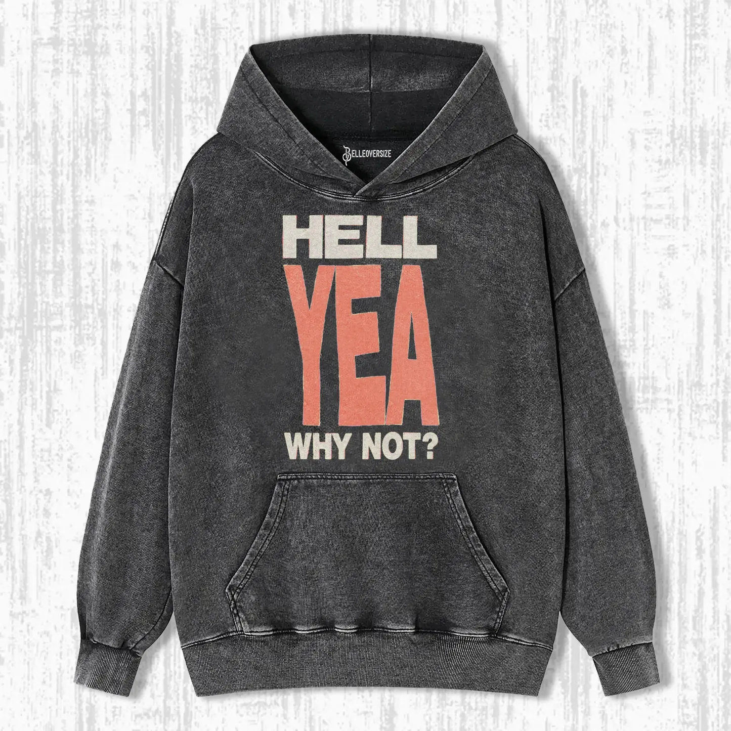 HELL YEA WHY NOT HOODIE