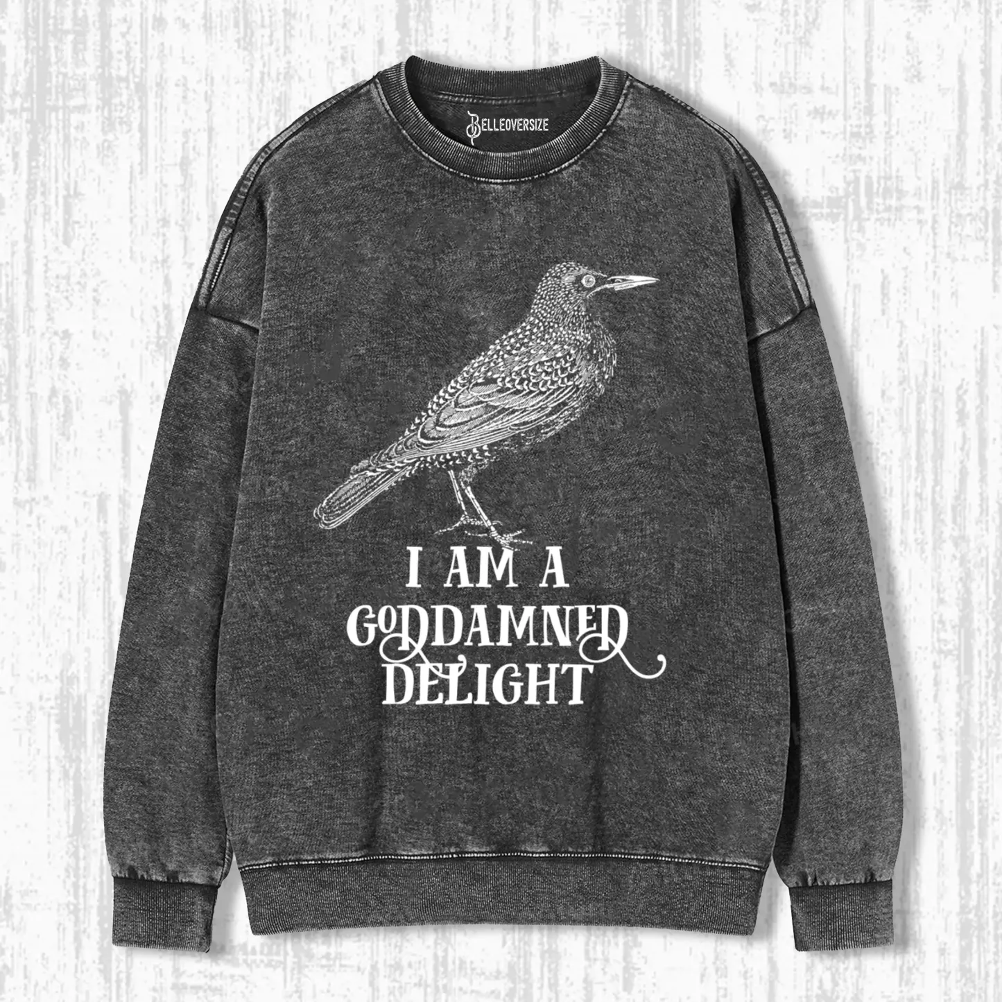 I AM A GODDAMNED DELIGHT SWEATSHIRTS