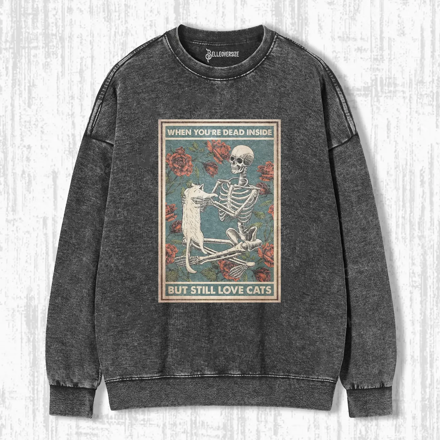 I AM DEAD INSIDE BECAUSE I STILL LOVE ONE CAT SWEATSHIRTS