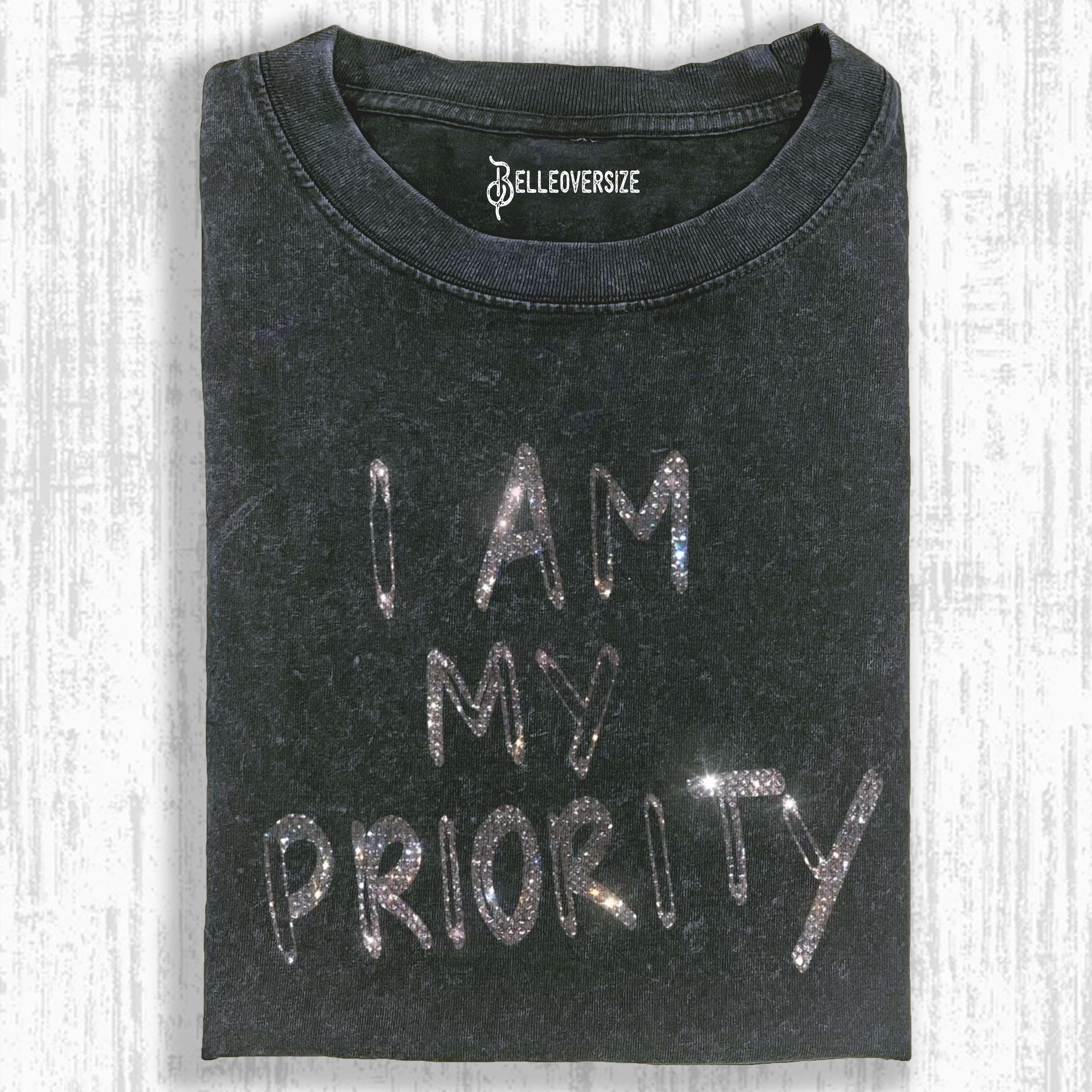 I AM MY OWN PRIORITY T-SHIRT