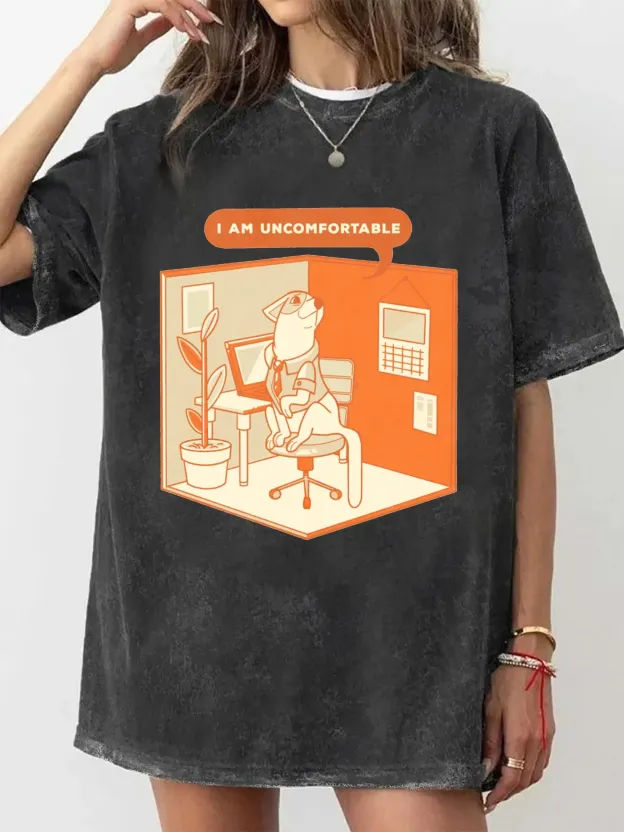 I  AM UNCOMFORTABLE  T-SHIRT