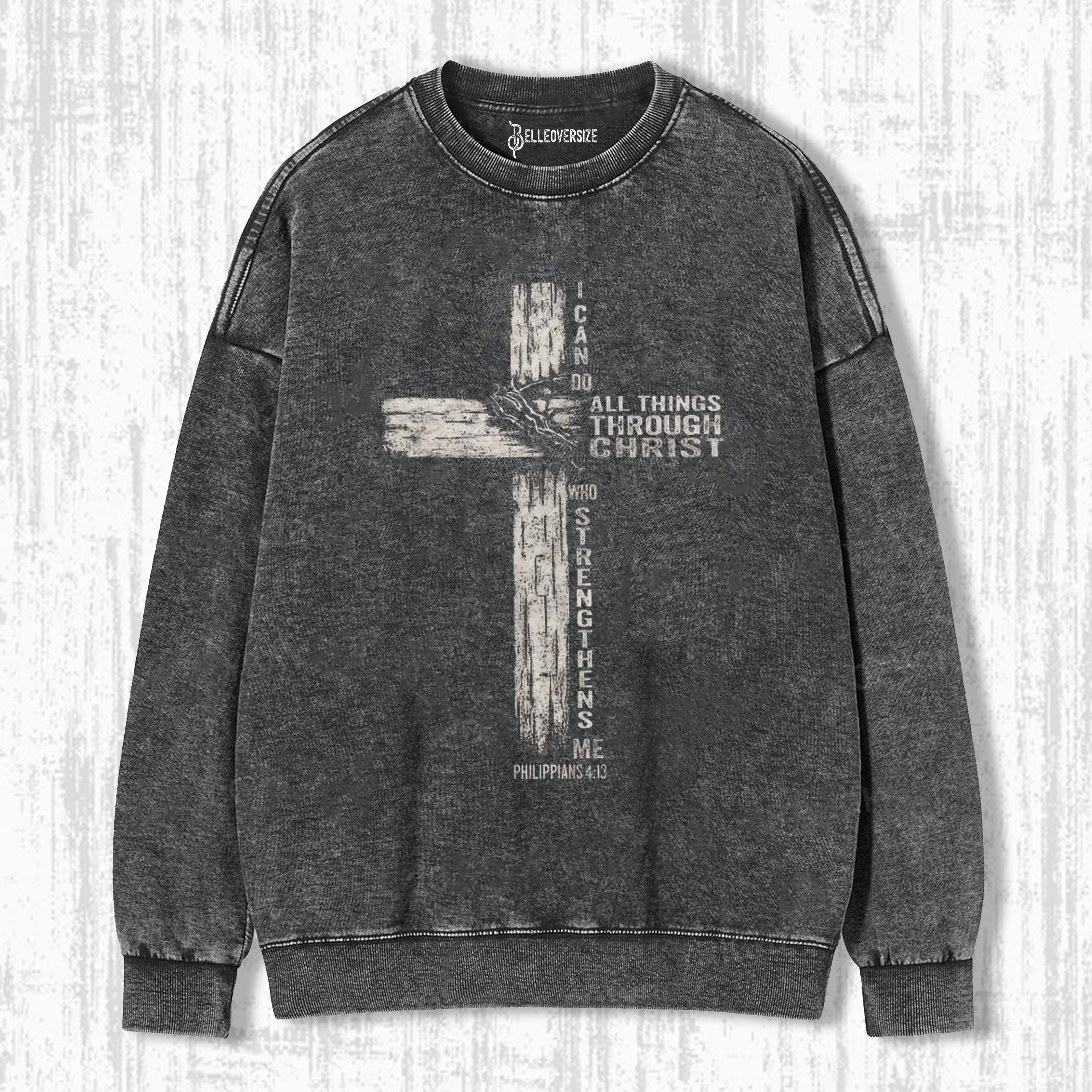 I CAN DO ALL THINGS THROUGH CHRIST SWEATSHIRTS