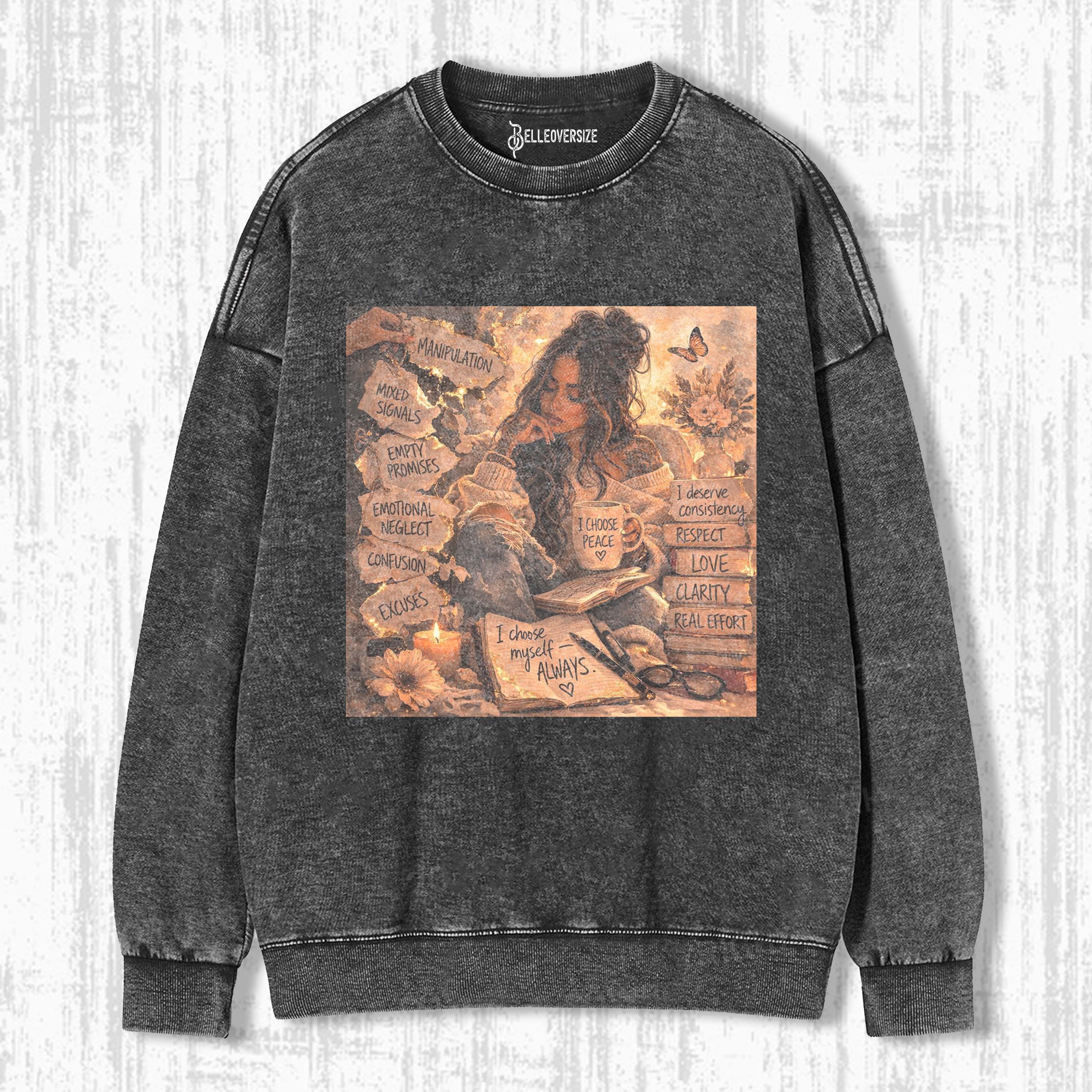 I CHOOSE MYSELF ALWAYS SWEATSHIRTS