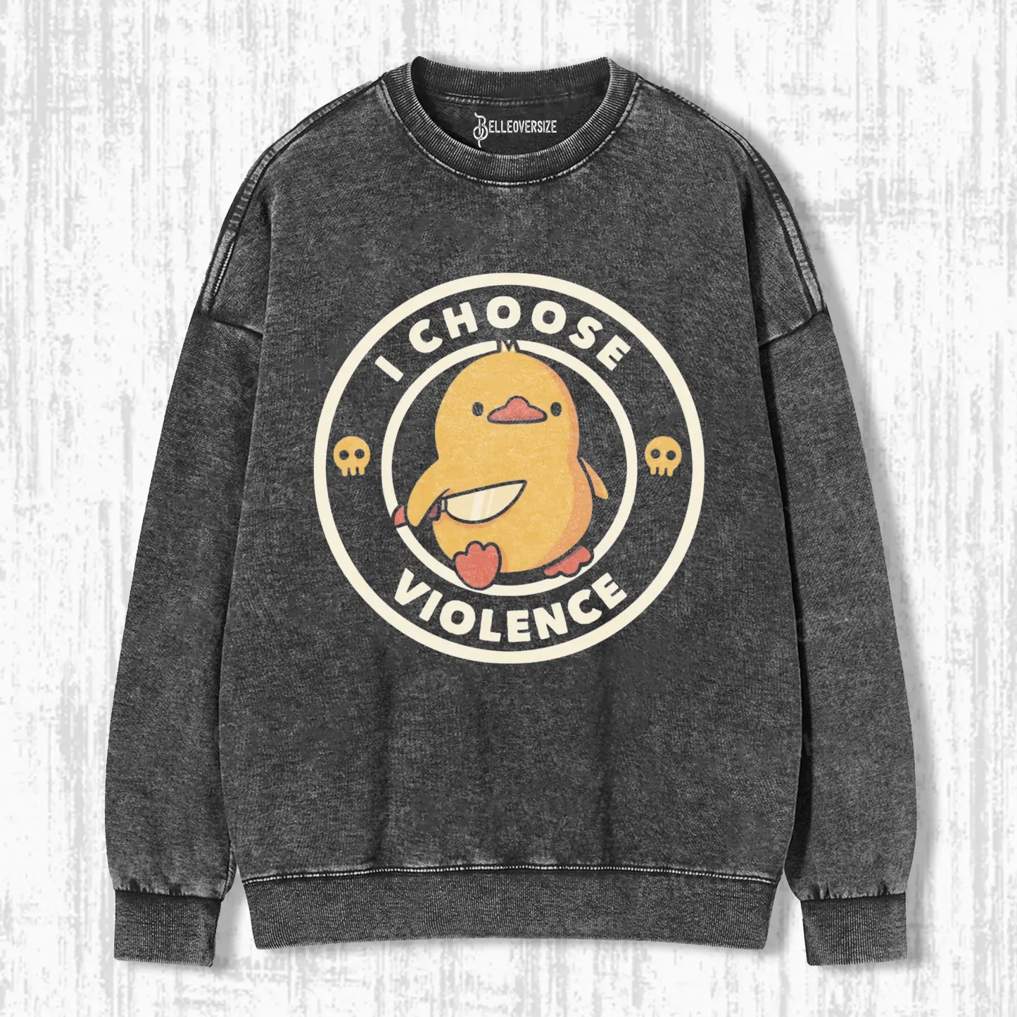 I CHOOSE VIOLENCE SWEATSHIRTS