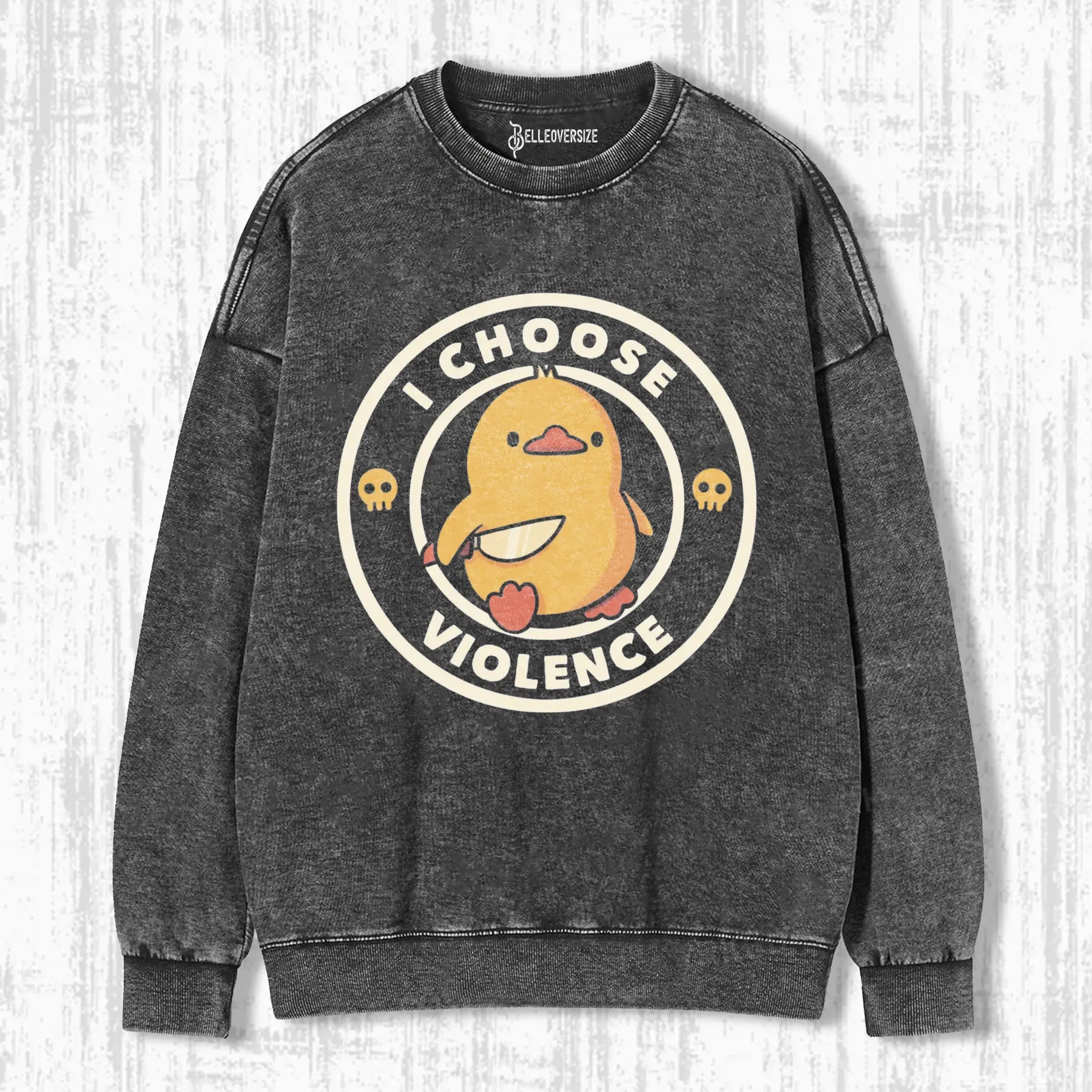 I CHOOSE VIOLENCE SWEATSHIRTS