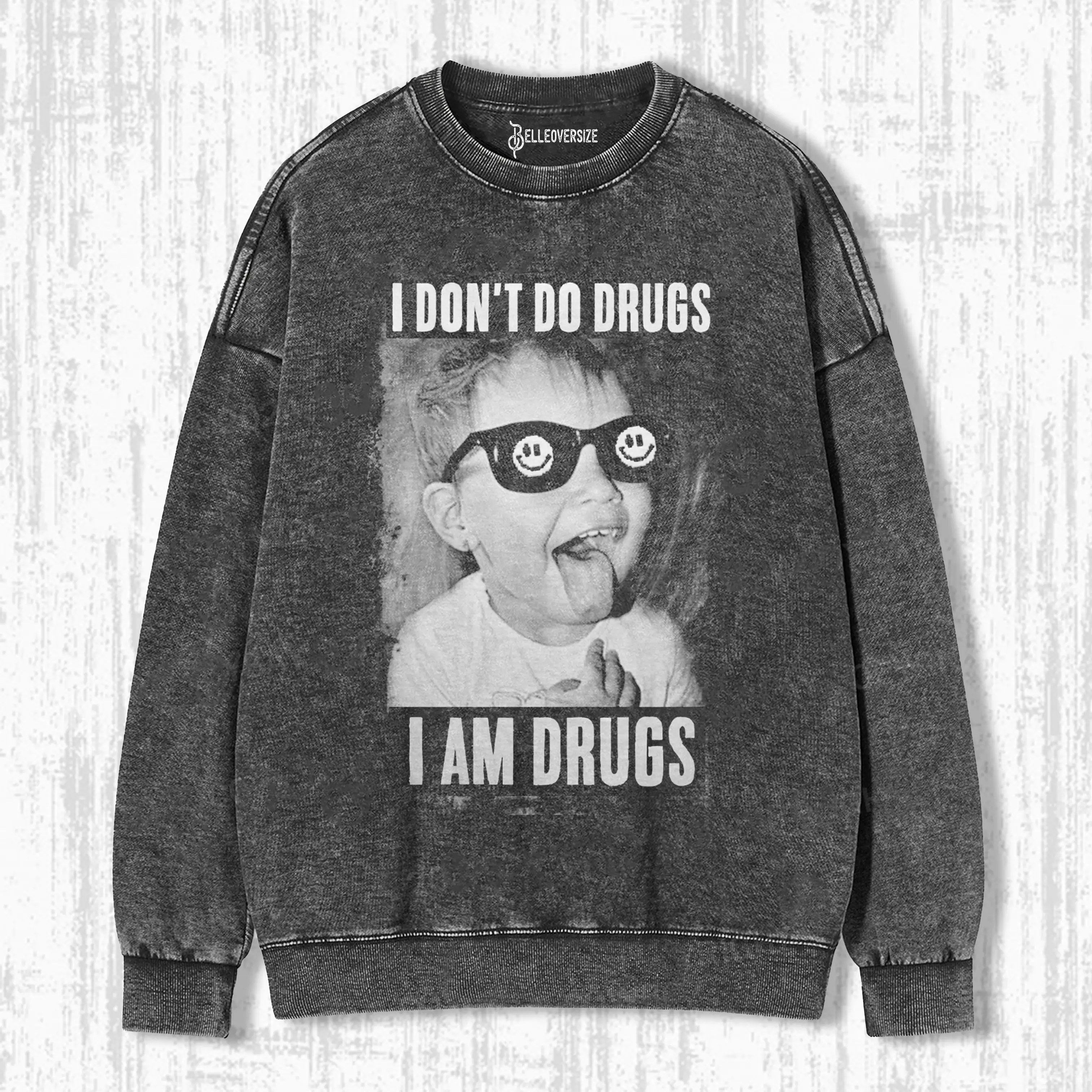 I DON'T DO SWEATSHIRTS 