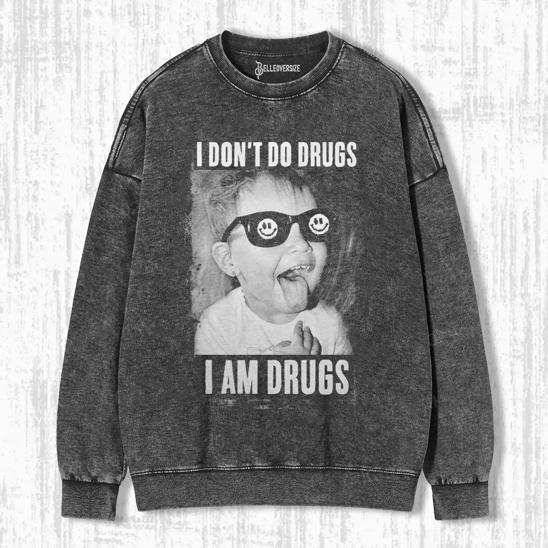 I DON'T DO SWEATSHIRTS