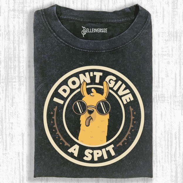 I DON'T GIVE A SPIT T-SHIRT 
