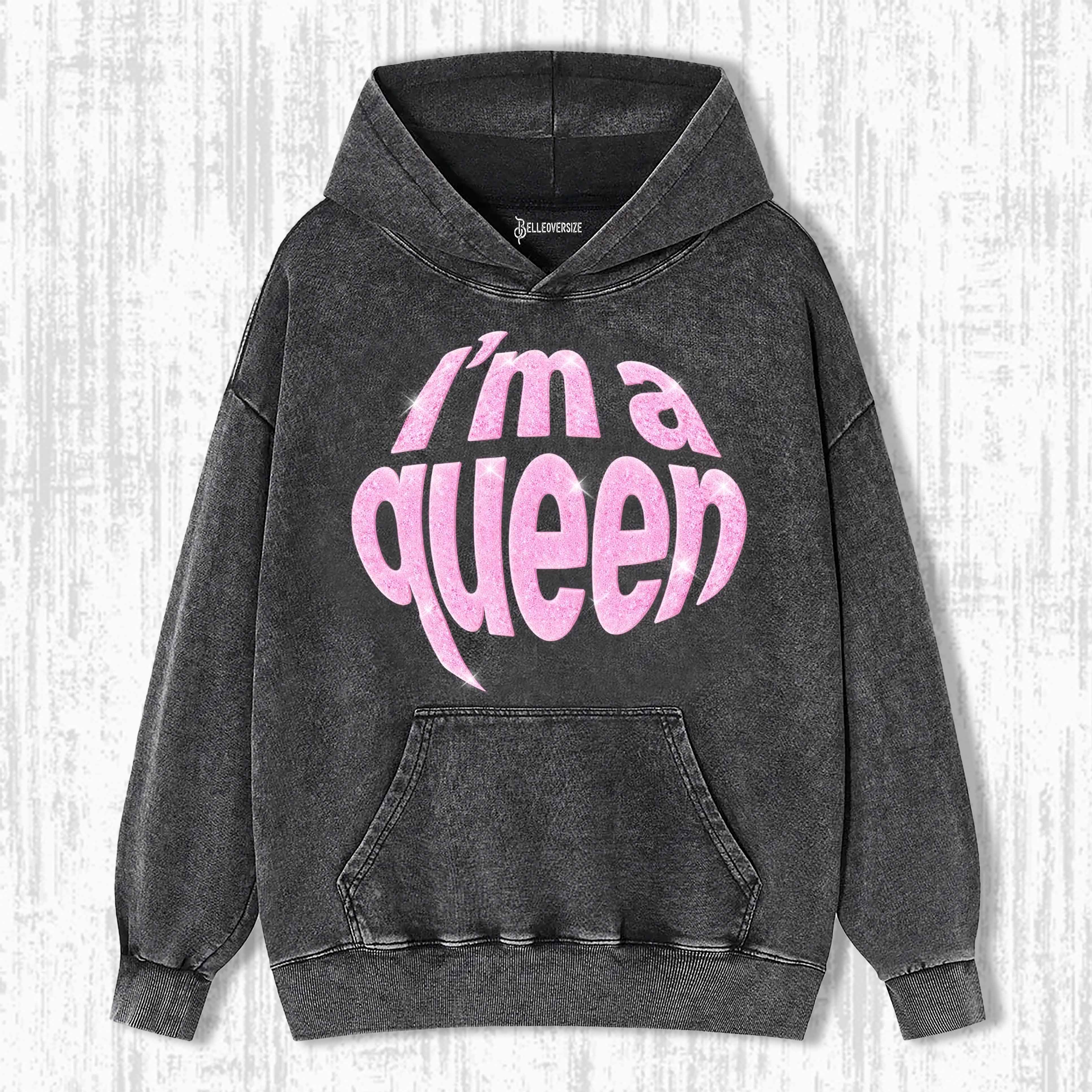 I’M A QUEEN HOODIE