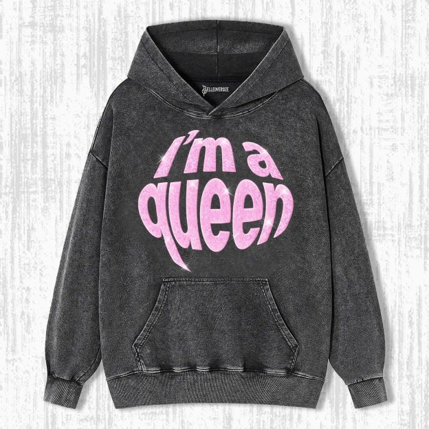 I’M A QUEEN HOODIE