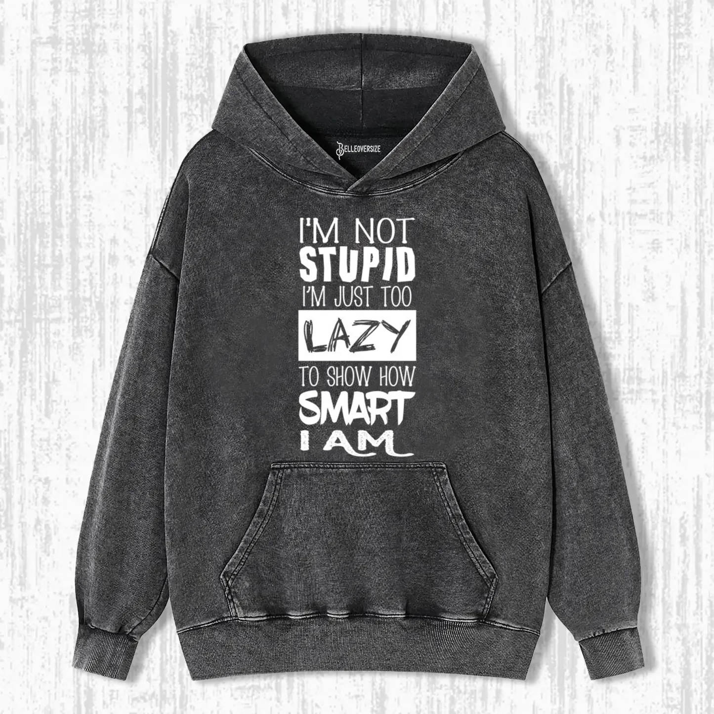 I'M NOT STUPID HOODIE