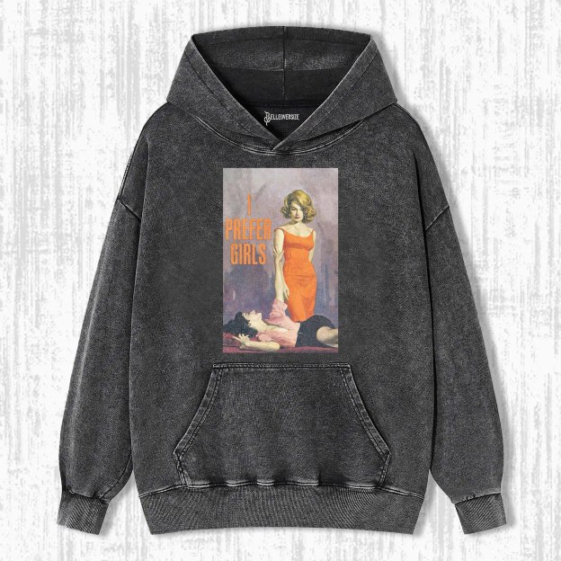 I PREFER GIRLS VINTAGE PULP ART HOODIE