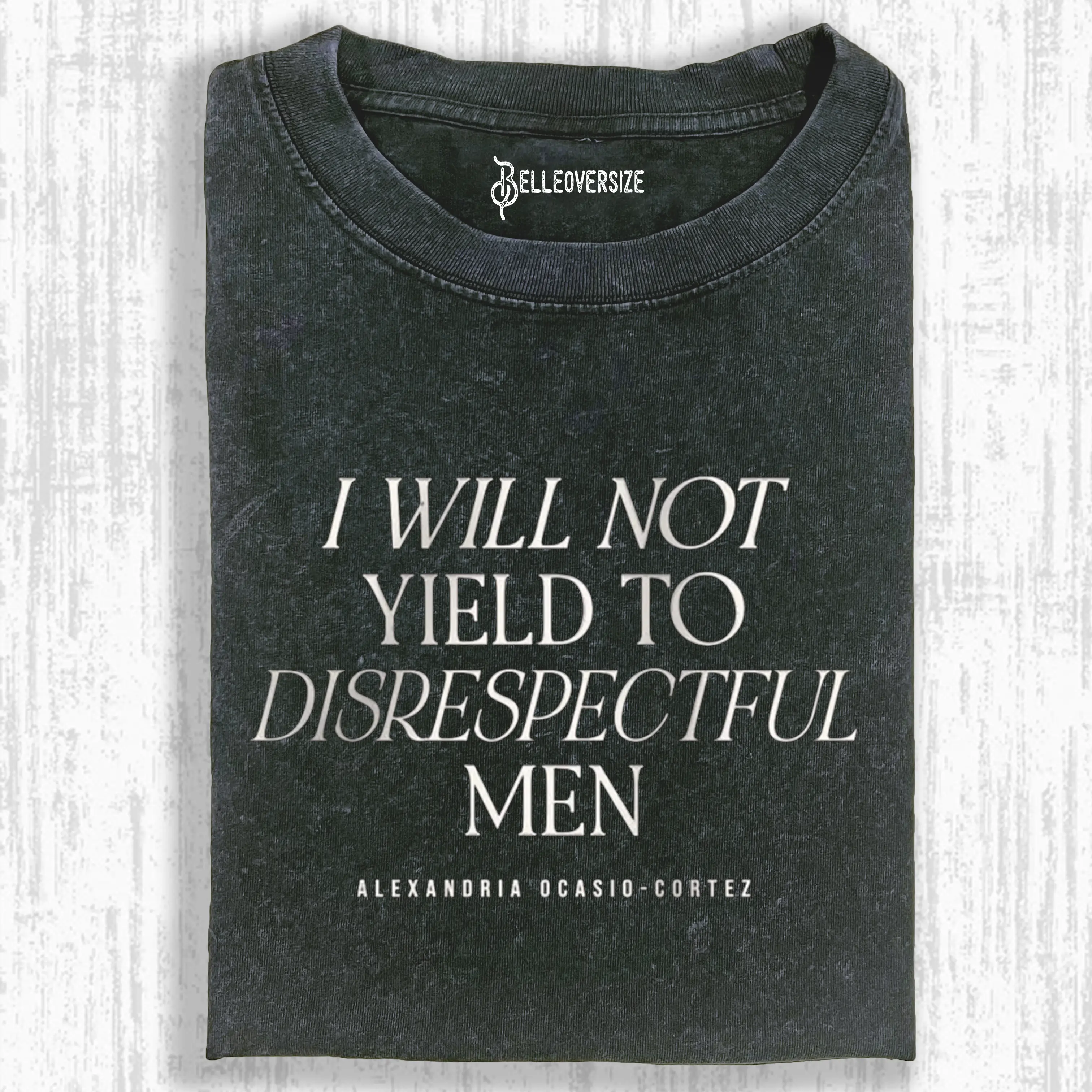 I WILL NOT YIELD TO DISRESPECTFUL MEN T-SHIRT