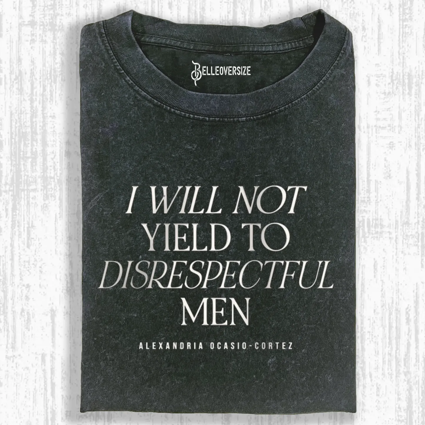 I WILL NOT YIELD TO DISRESPECTFUL MEN T-SHIRT