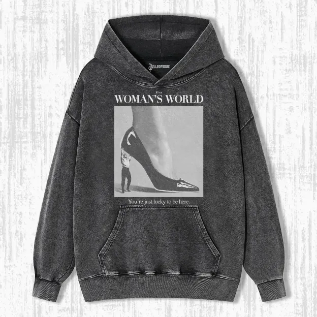 IT'S A WOMAN'S WORLD HOODIE