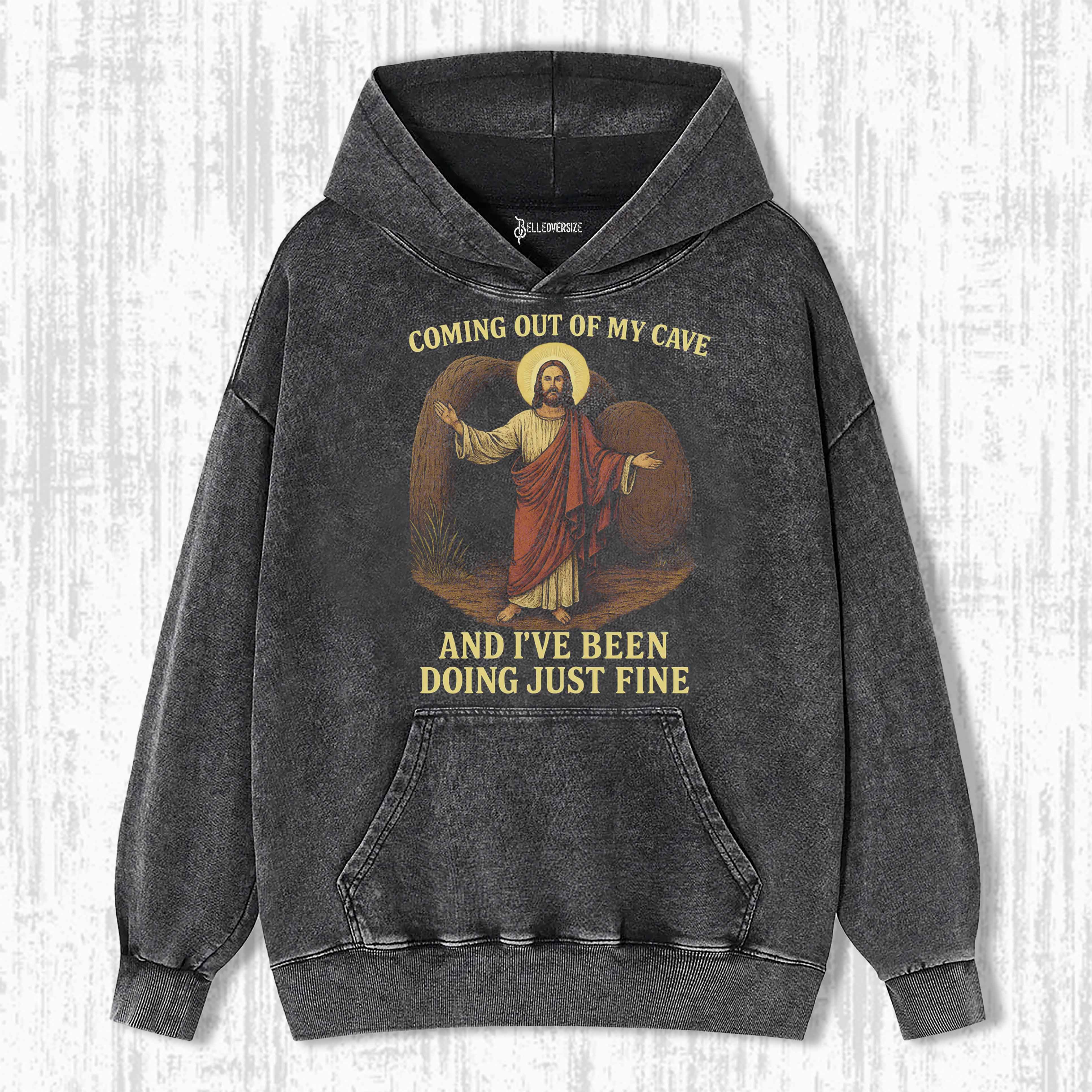 JESUS COMING OUT OF MY CAVE HOODIE