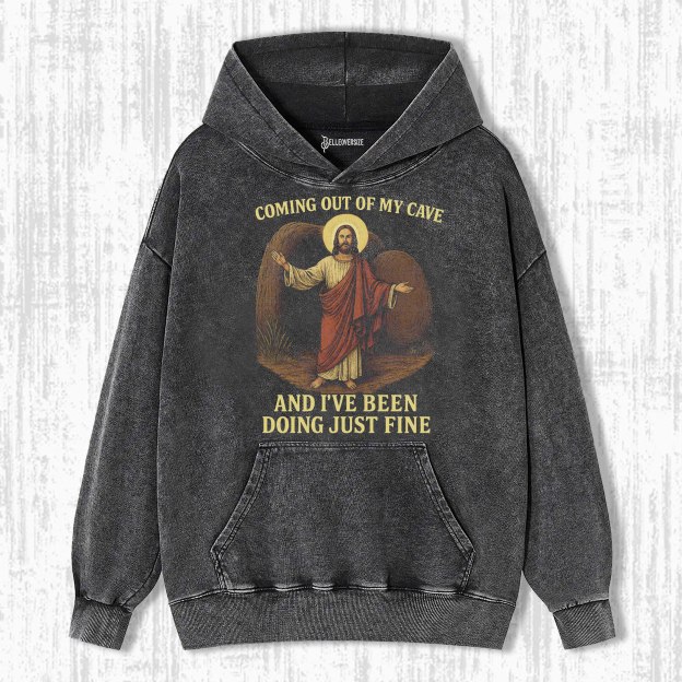 JESUS COMING OUT OF MY CAVE HOODIE