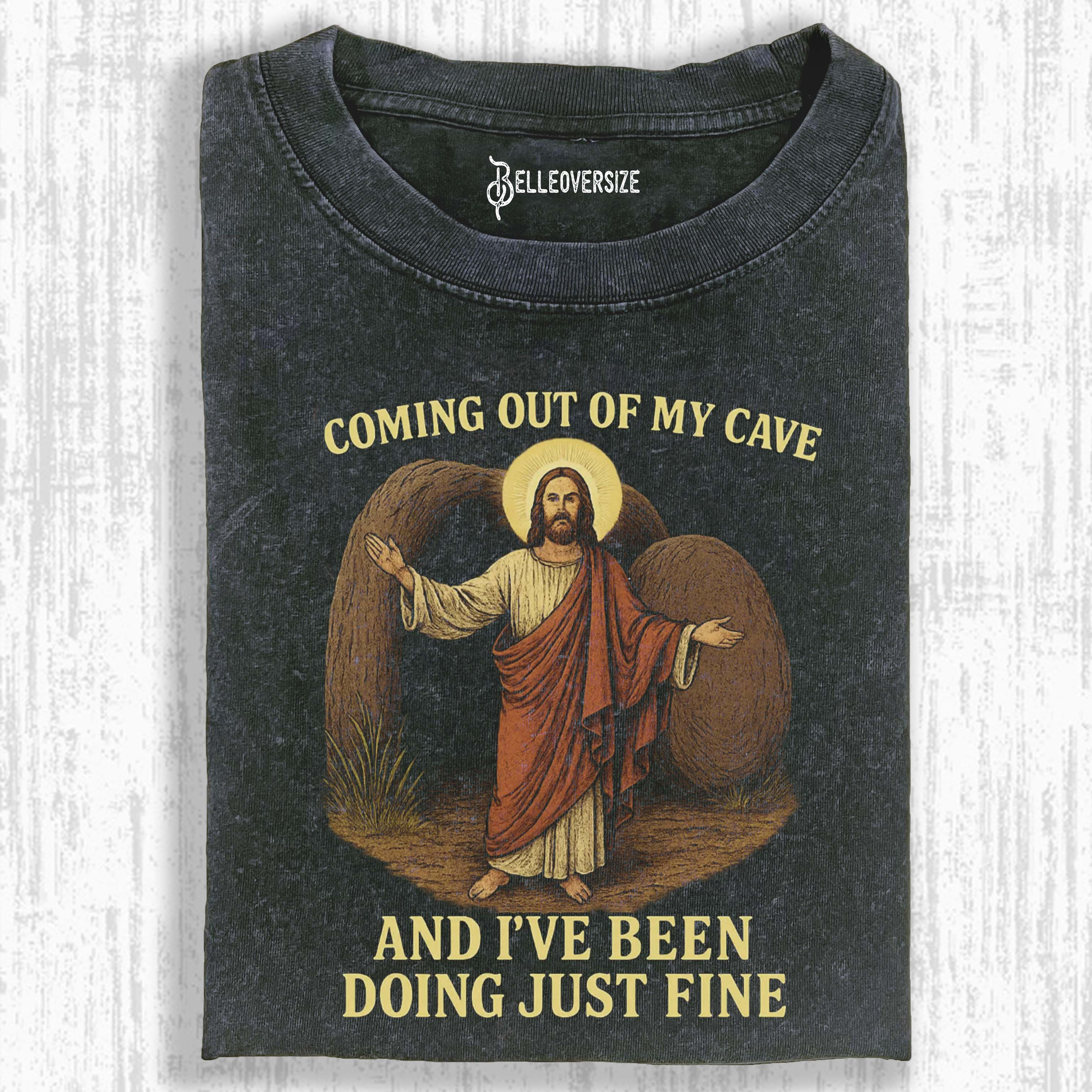 JESUS COMING OUT OF MY CAVE T-SHIRT