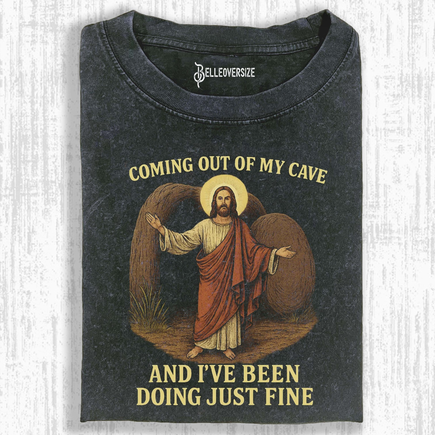 JESUS COMING OUT OF MY CAVE T-SHIRT