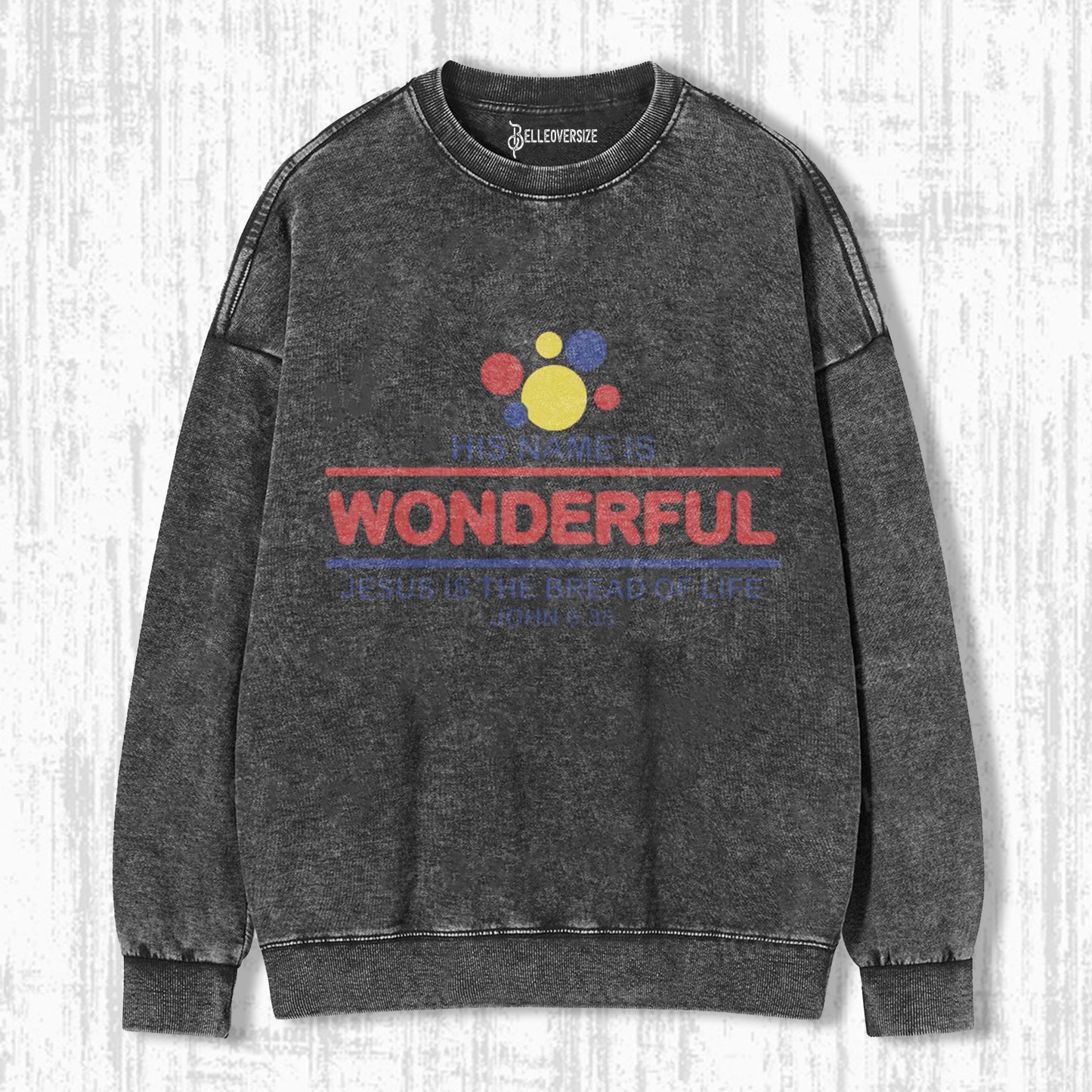 JESUS IS THE BREAD OF LIFE CHRISTIAN SWEATSHIRTS