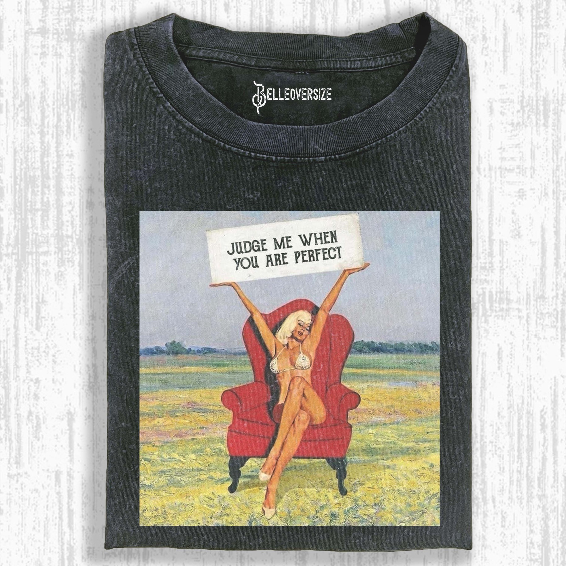 JUDGE ME WHEN YOU ARE PERFECT T-SHIRT