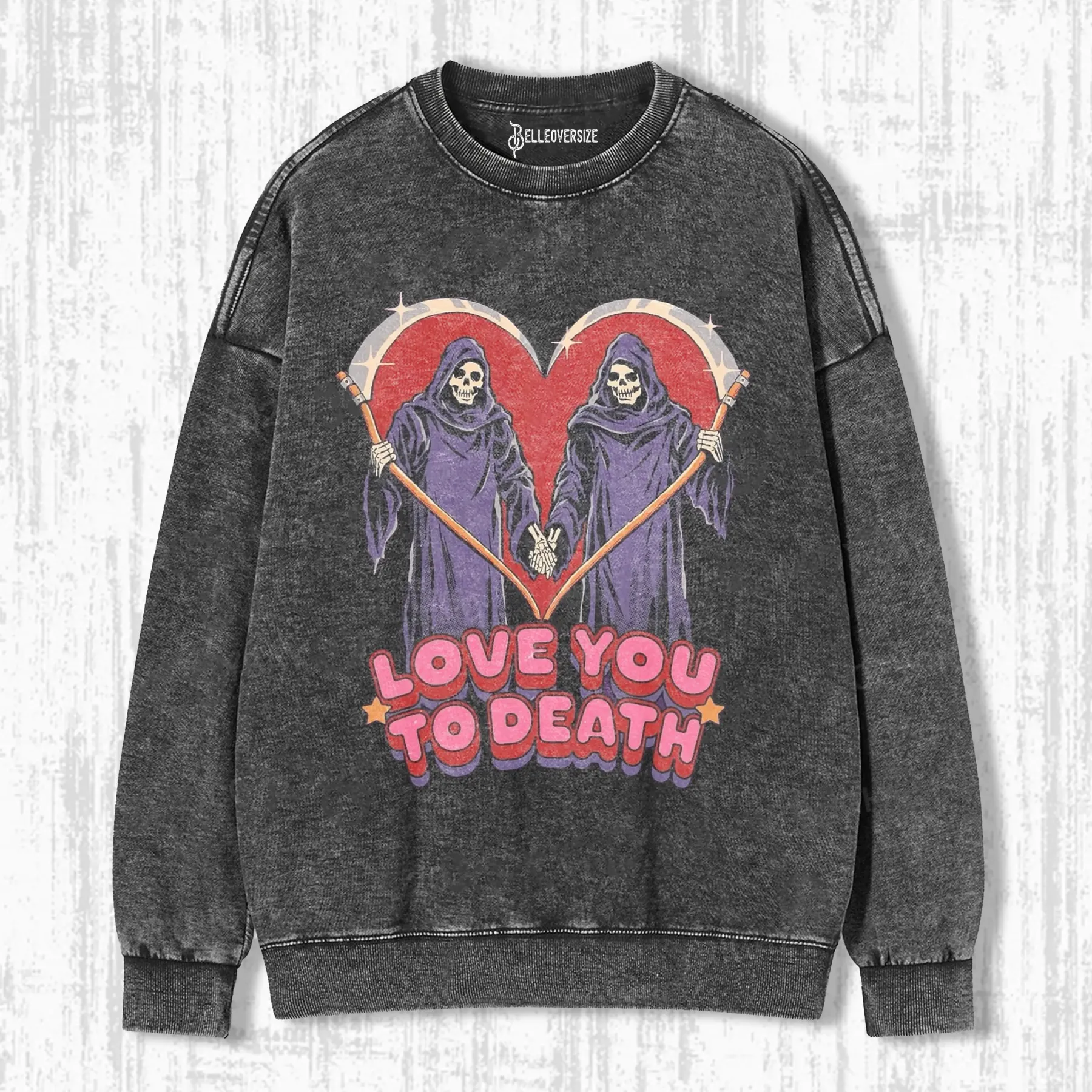LOVE YOU TO DEATH SWEATSHIRTS