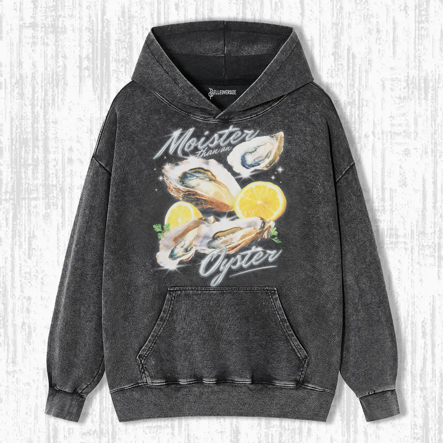 MOISTER THAN AN OYSTER HOODIE