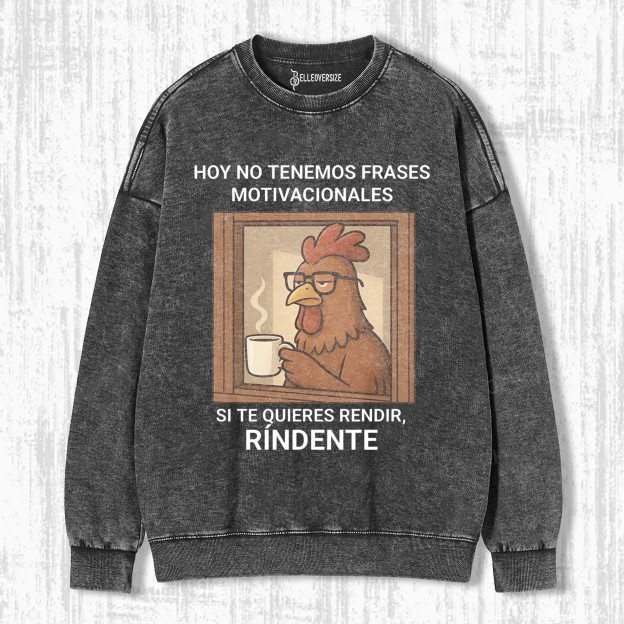 NO MOTIVATION TODAY SWEATSHIRTS