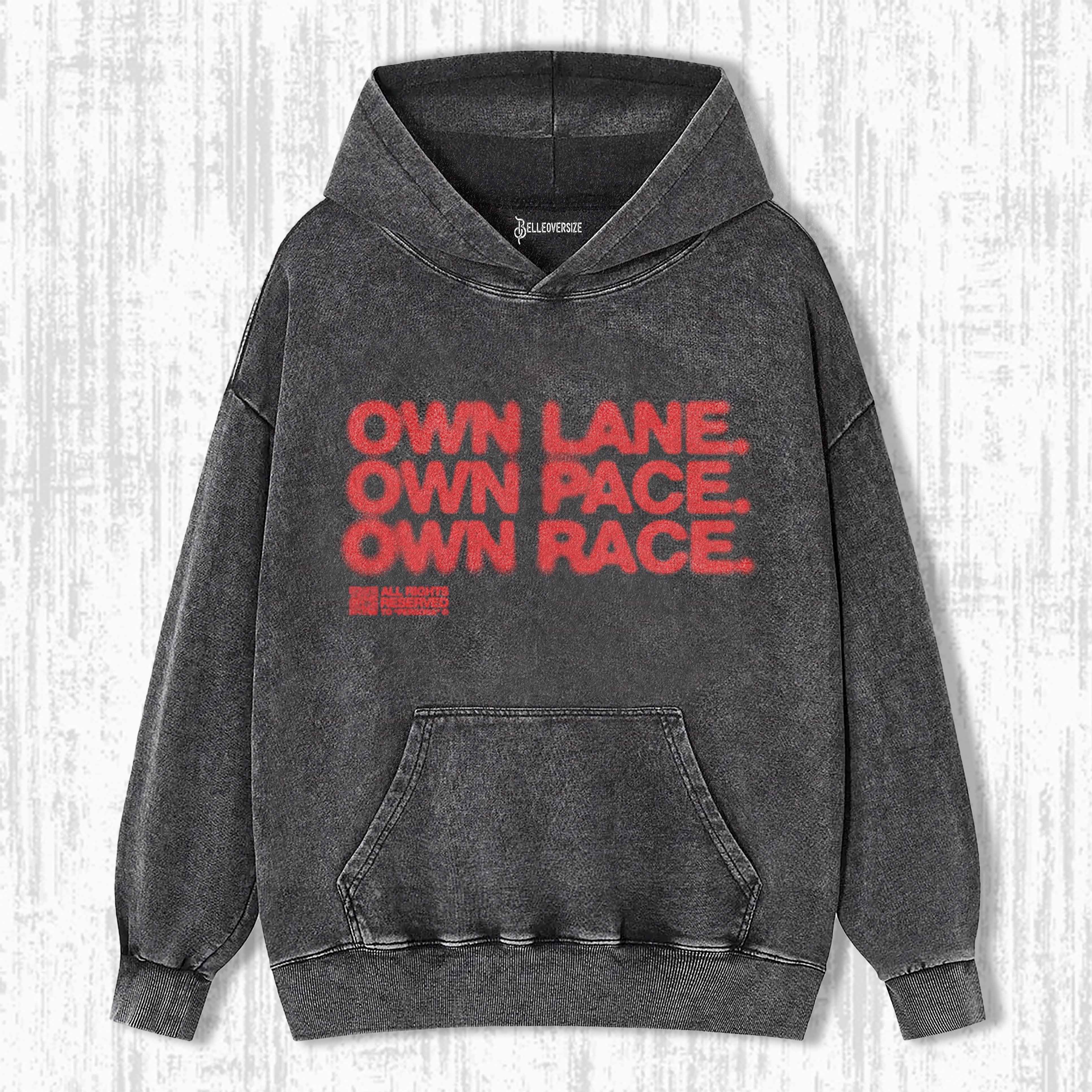 OWN LANE OWN PACE OWN RACE HOODIE