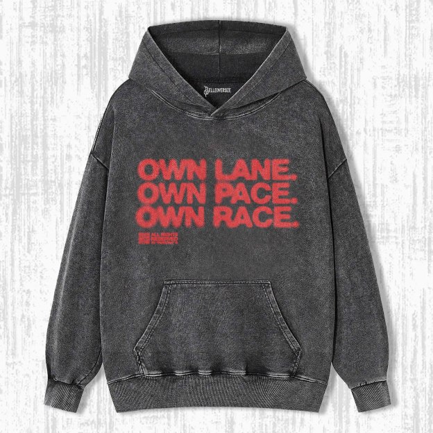 OWN LANE OWN PACE OWN RACE HOODIE