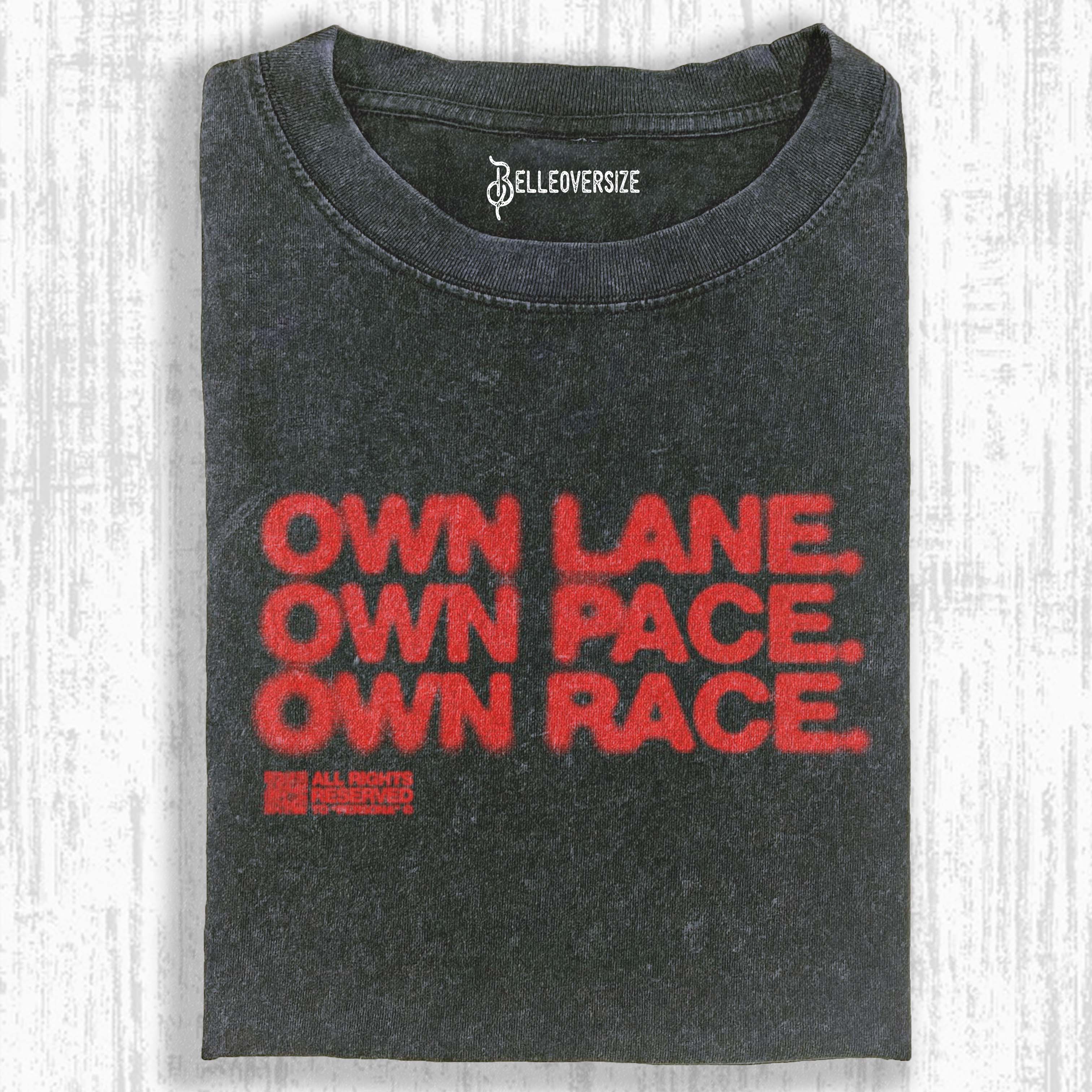 OWN LANE OWN PACE OWN RACE T-SHIRT