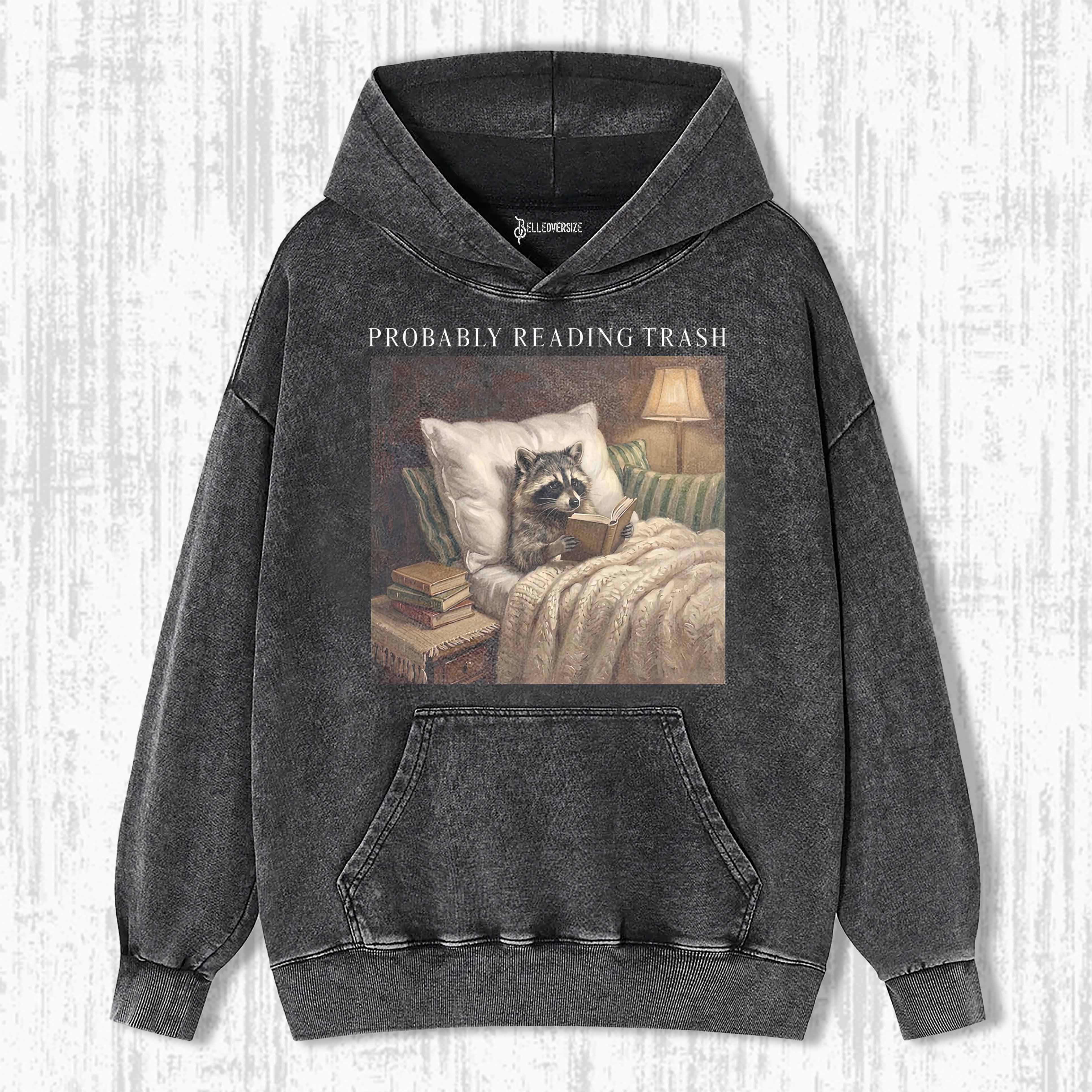PROBABLY READING TRASH RACOON HOODIE