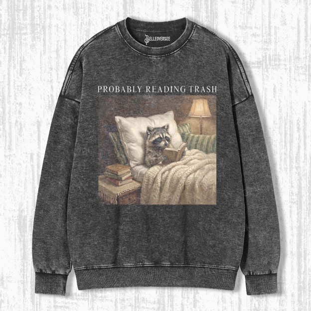PROBABLY READING TRASH RACOON SWEATSHIRTS