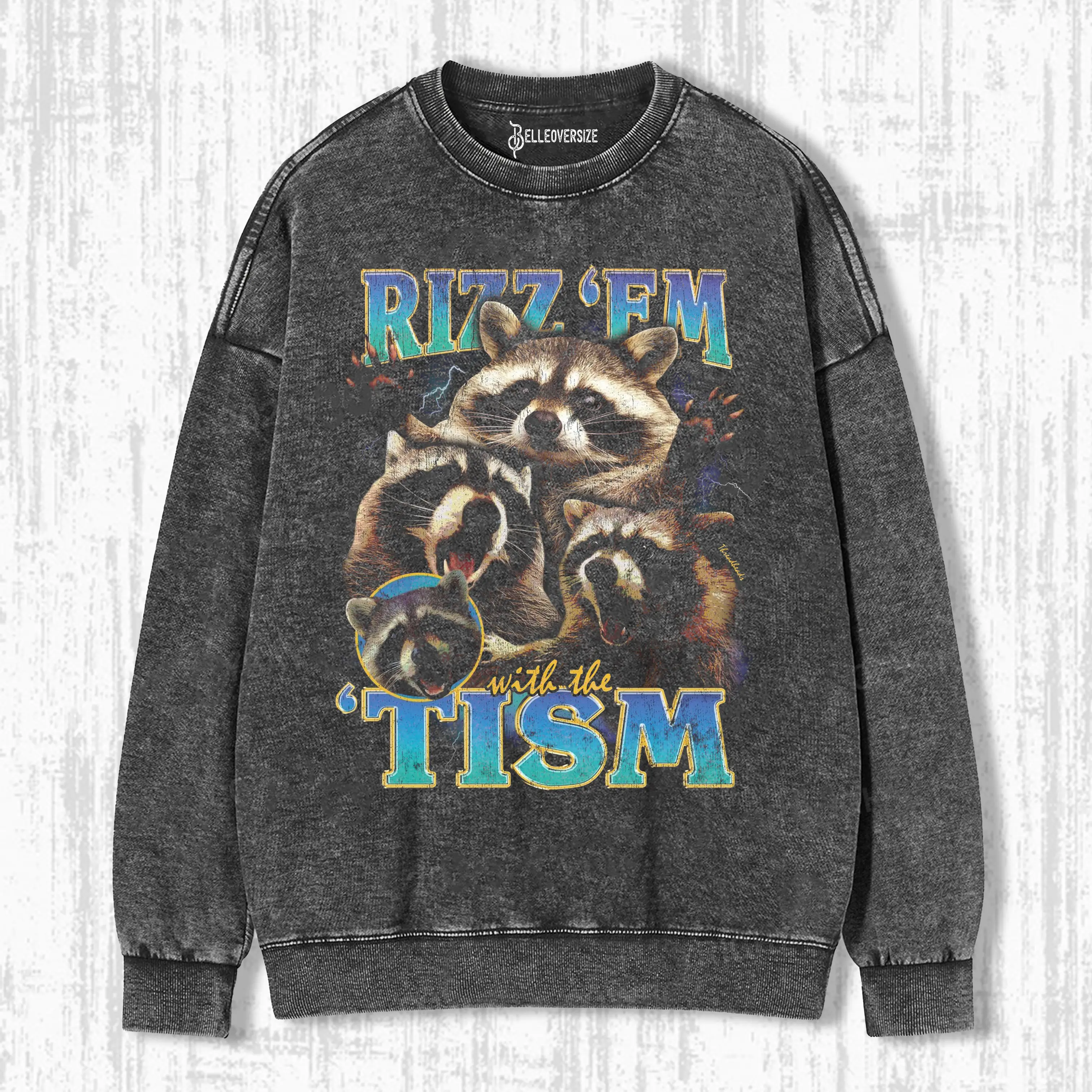 RIZZ 'EM WITH THE 'TISM SWEATSHIRTS
