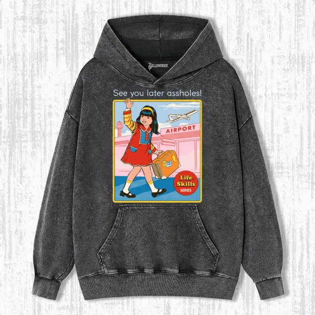 SEE YOU LATER  HOODIE