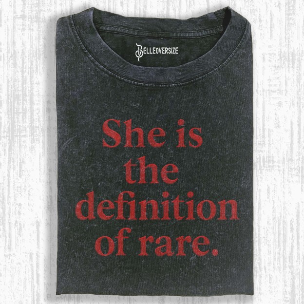 SHE IS THE DEFINITION OF RARE T-SHIRT