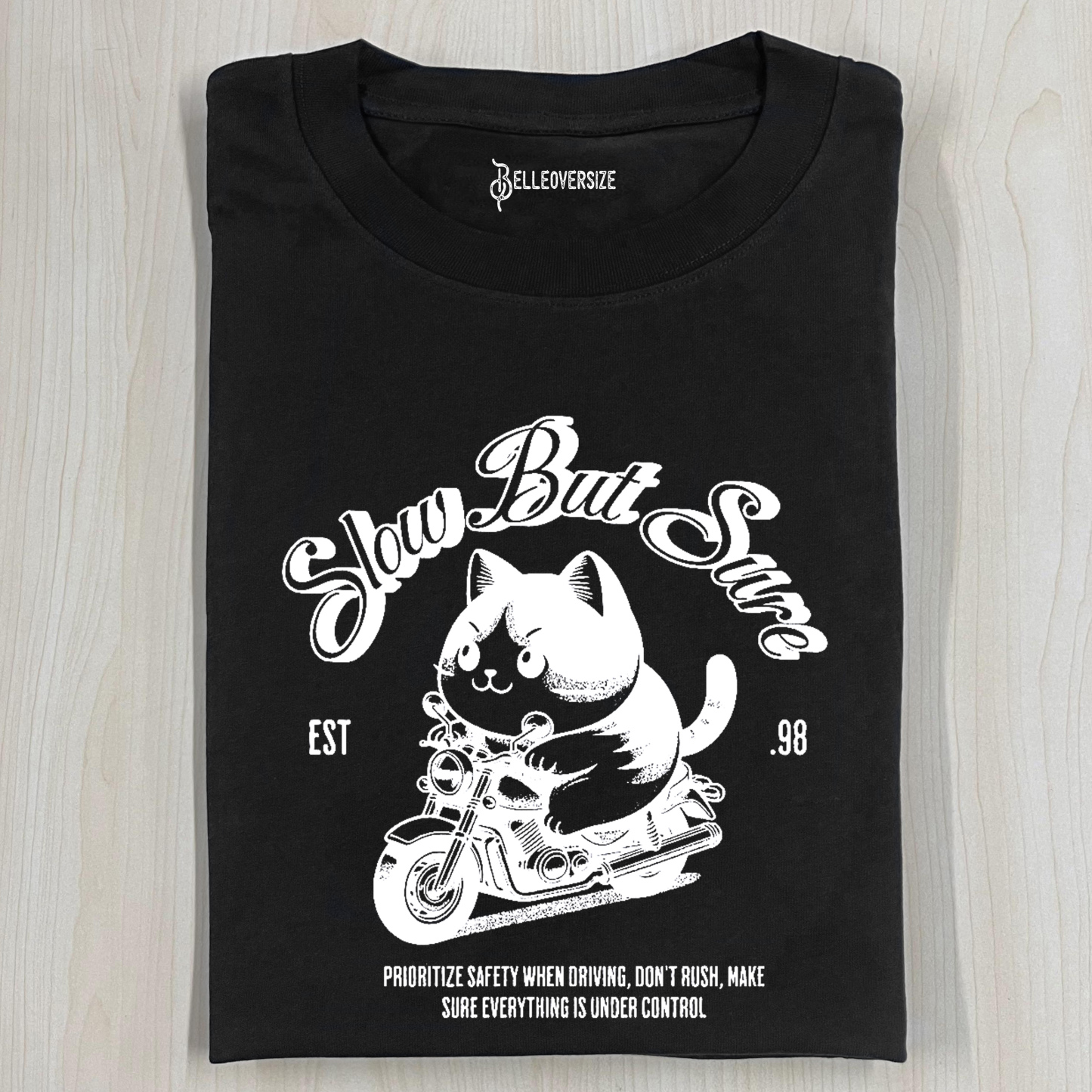 SLOW BUT SURE T-SHIRT