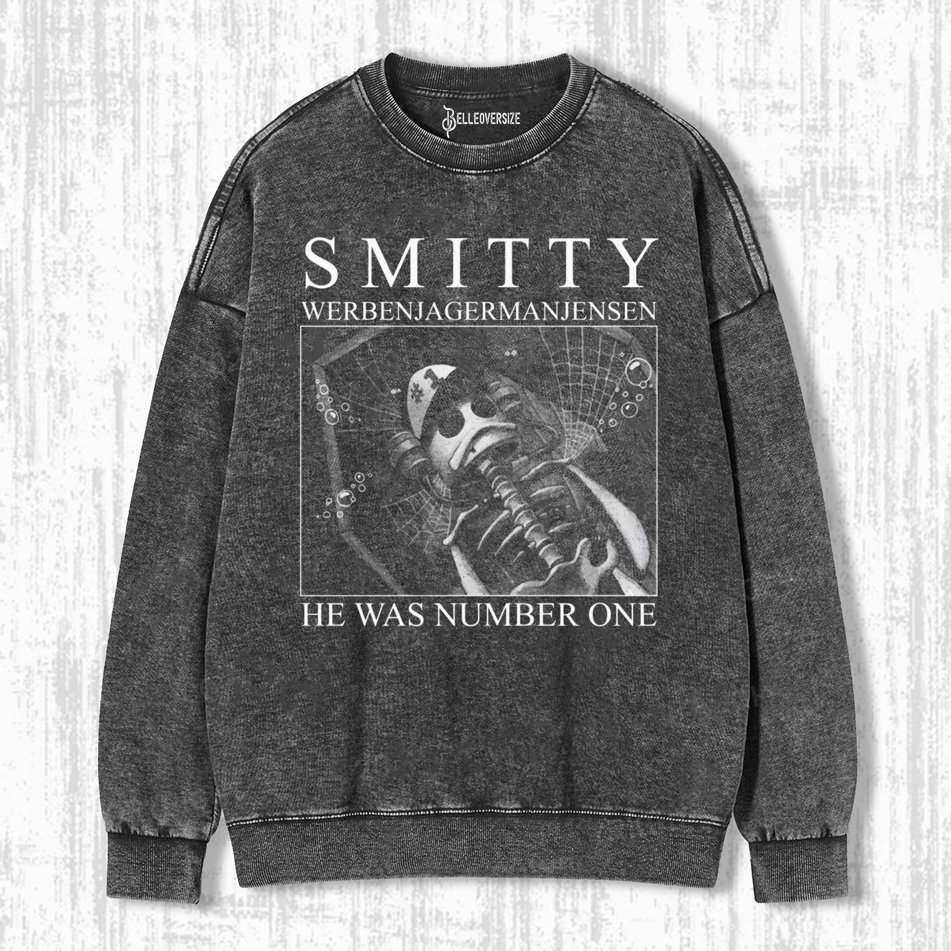 SMITTY NUMBER ONE MEME SWEATSHIRTS