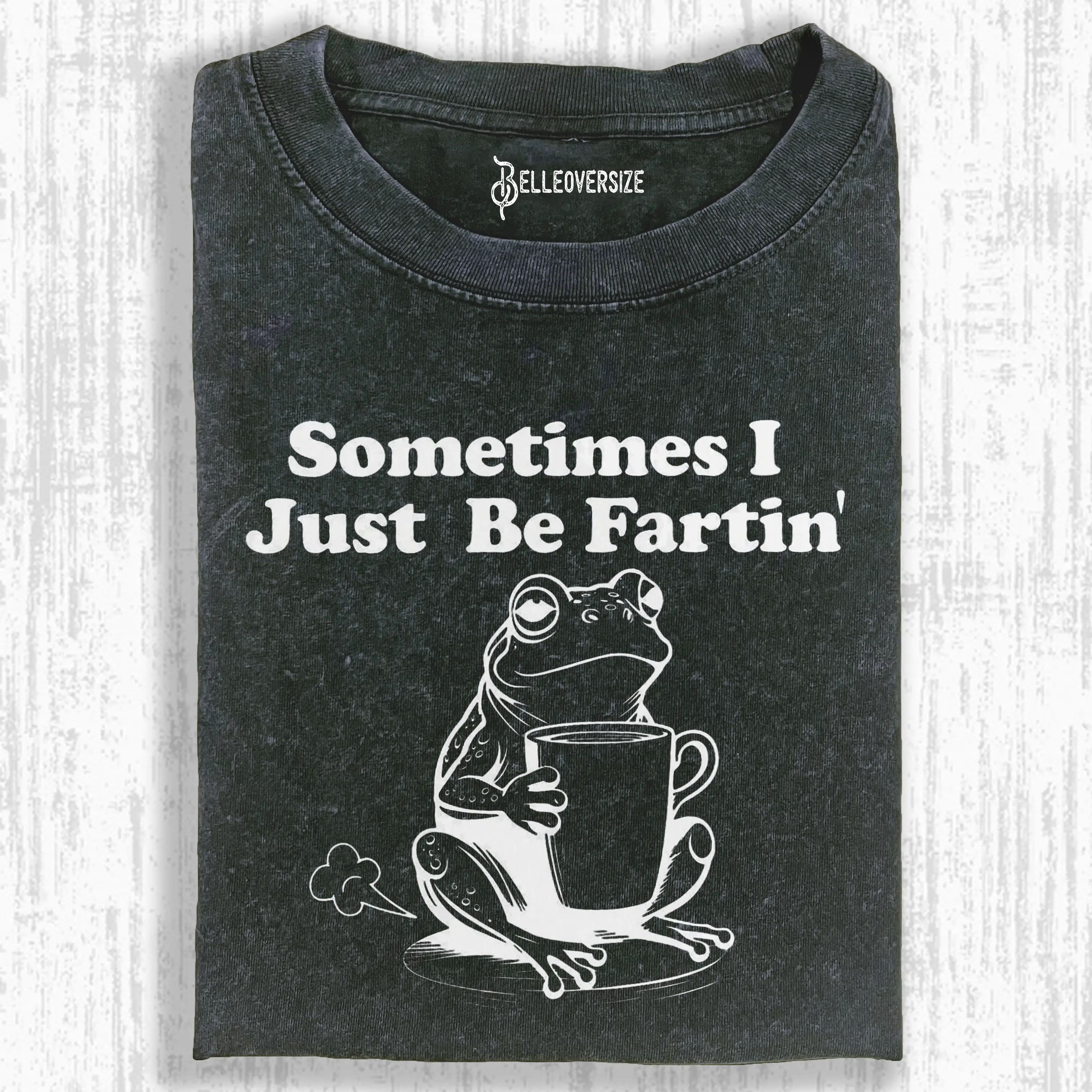 SOMETIMES I JUST BE FARTIN   T-SHIRT