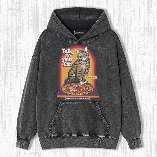 TALK TO YOUR CAT HOODIE
