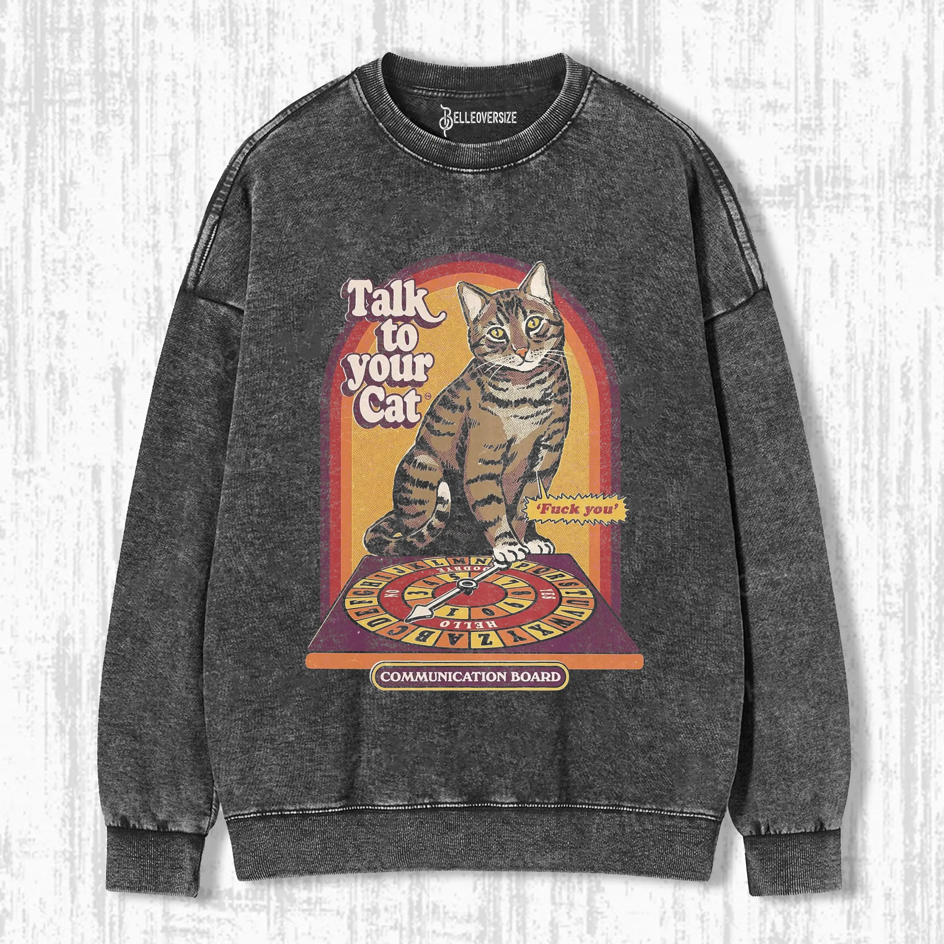 TALK TO YOUR CAT SWEATSHIRTS