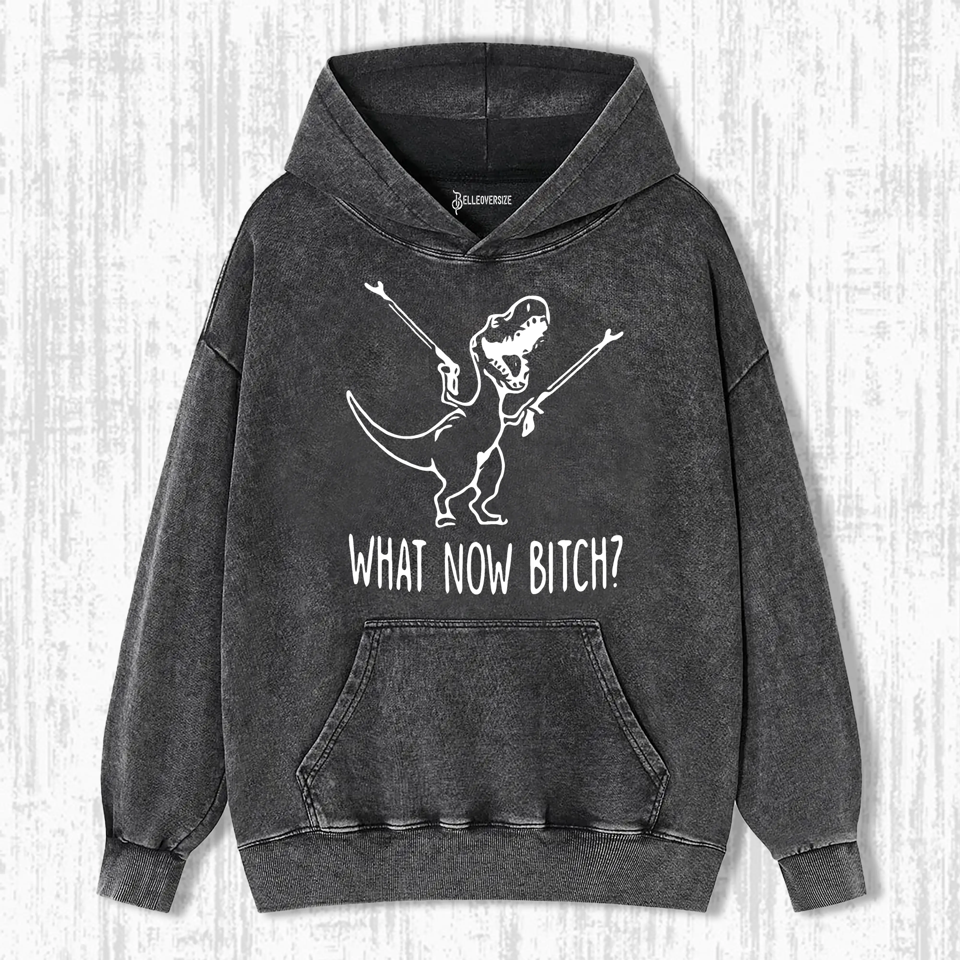 WHAT NOW BITCH  HOODIE